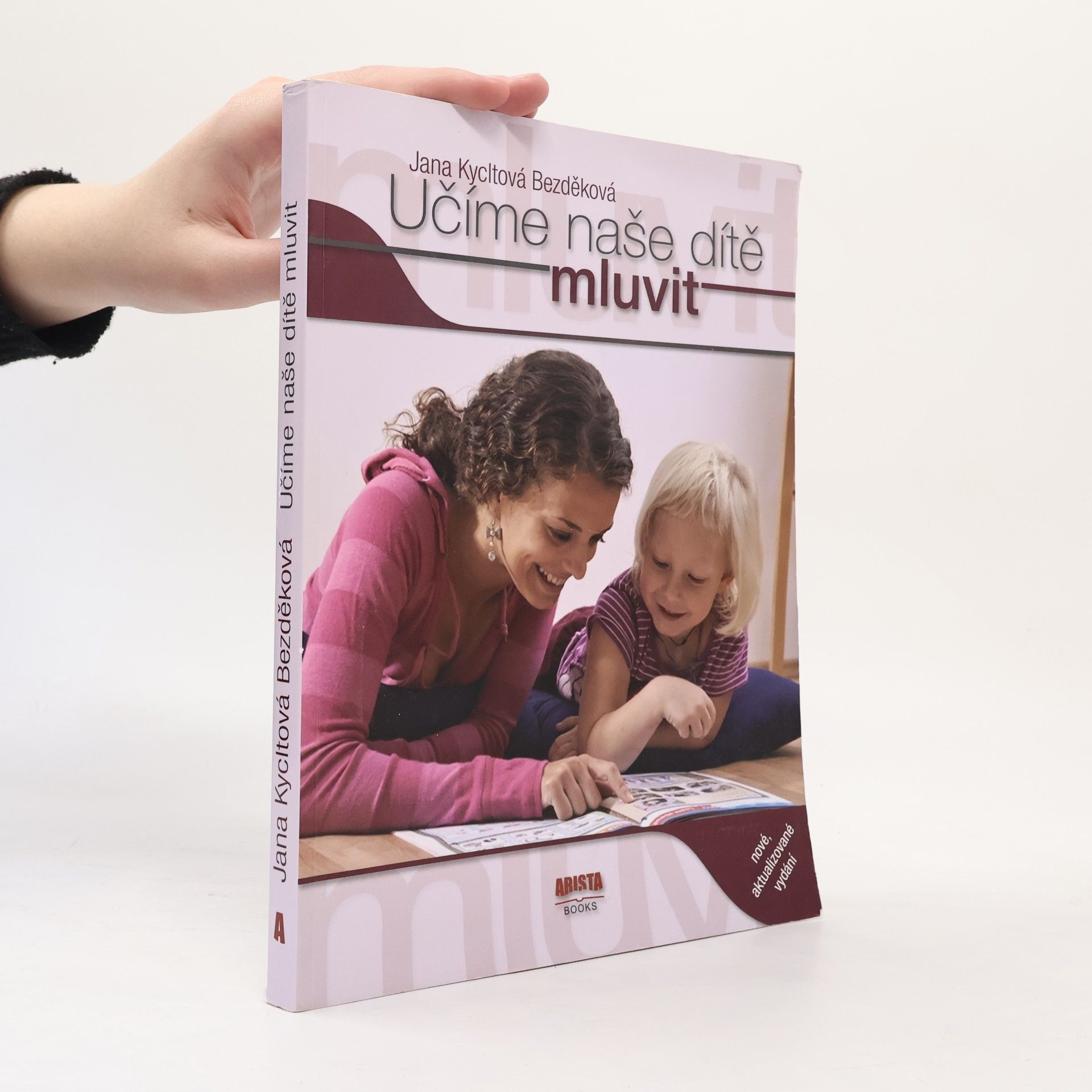 Jana Bezděková Učíme naše dítě mluvit