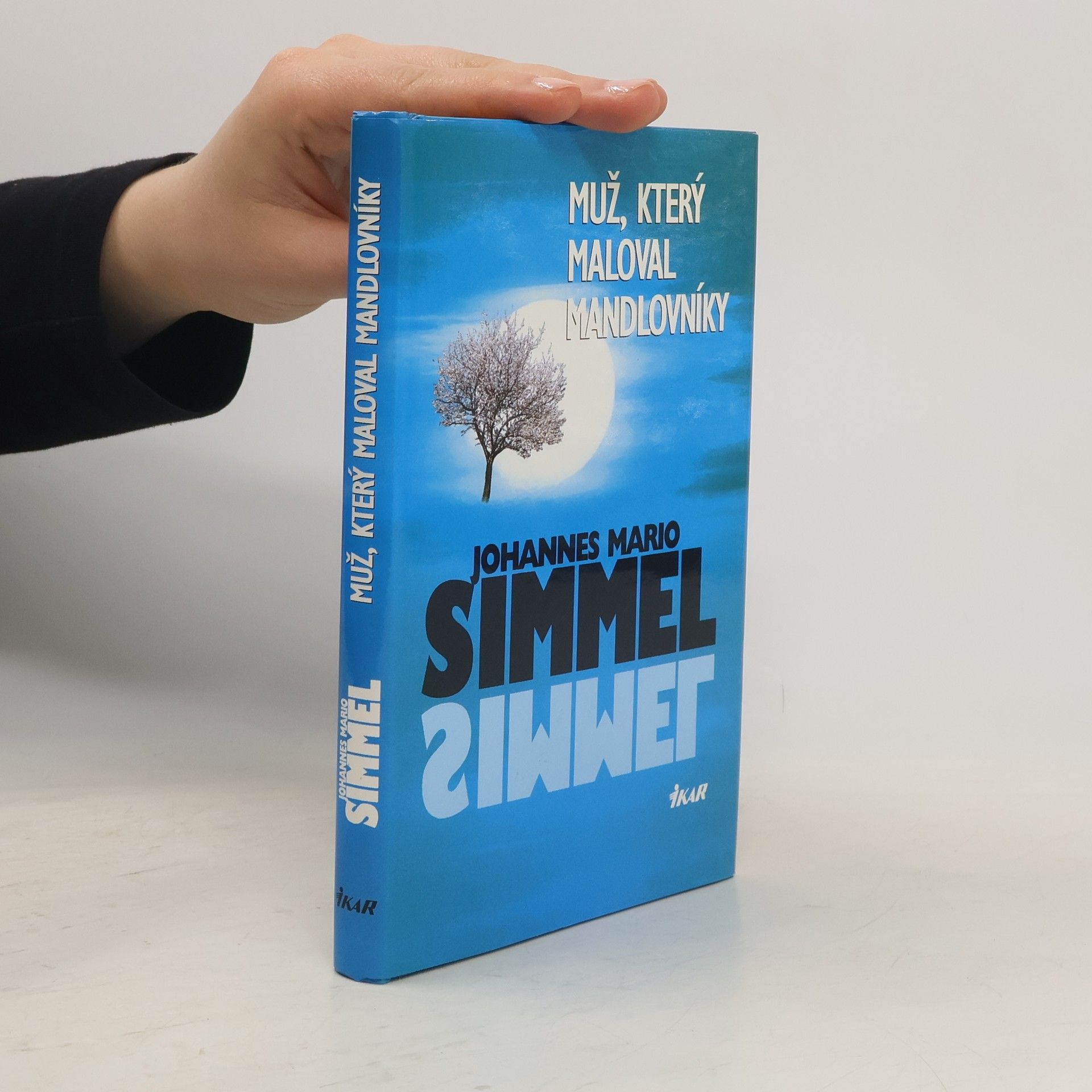 Johannes Mario Simmel Muž, který maloval mandlovníky