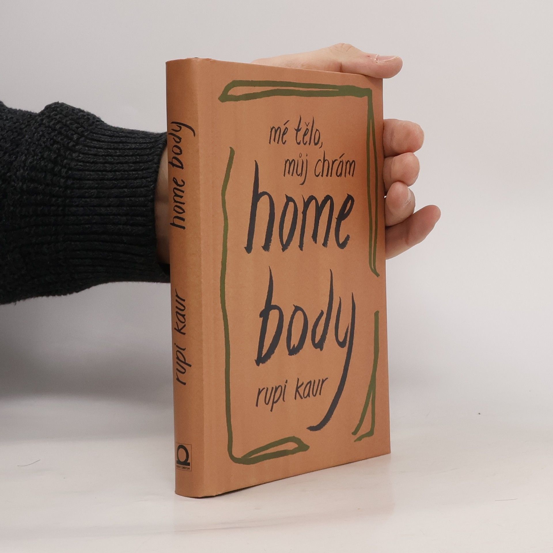 Rupi Kaur Home Body: Mé tělo, můj chrám