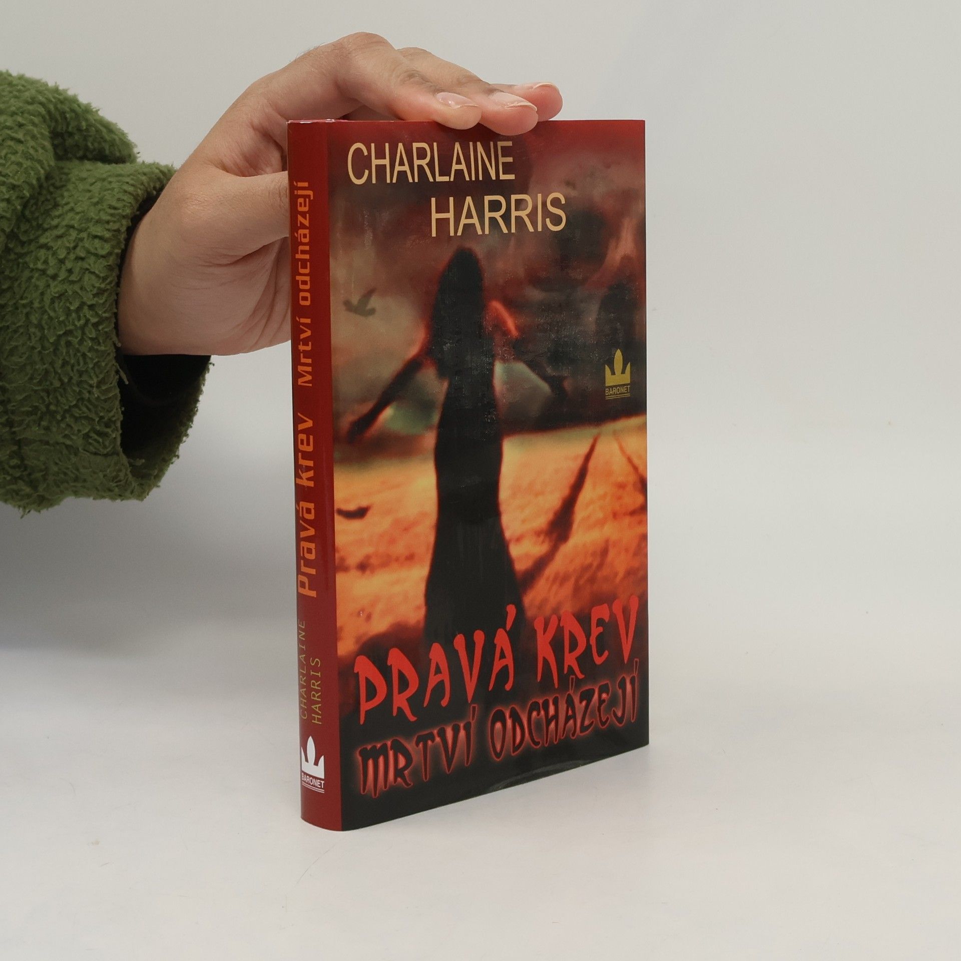 Charlaine Harris Schulz Pravá krev. Mrtví odcházejí