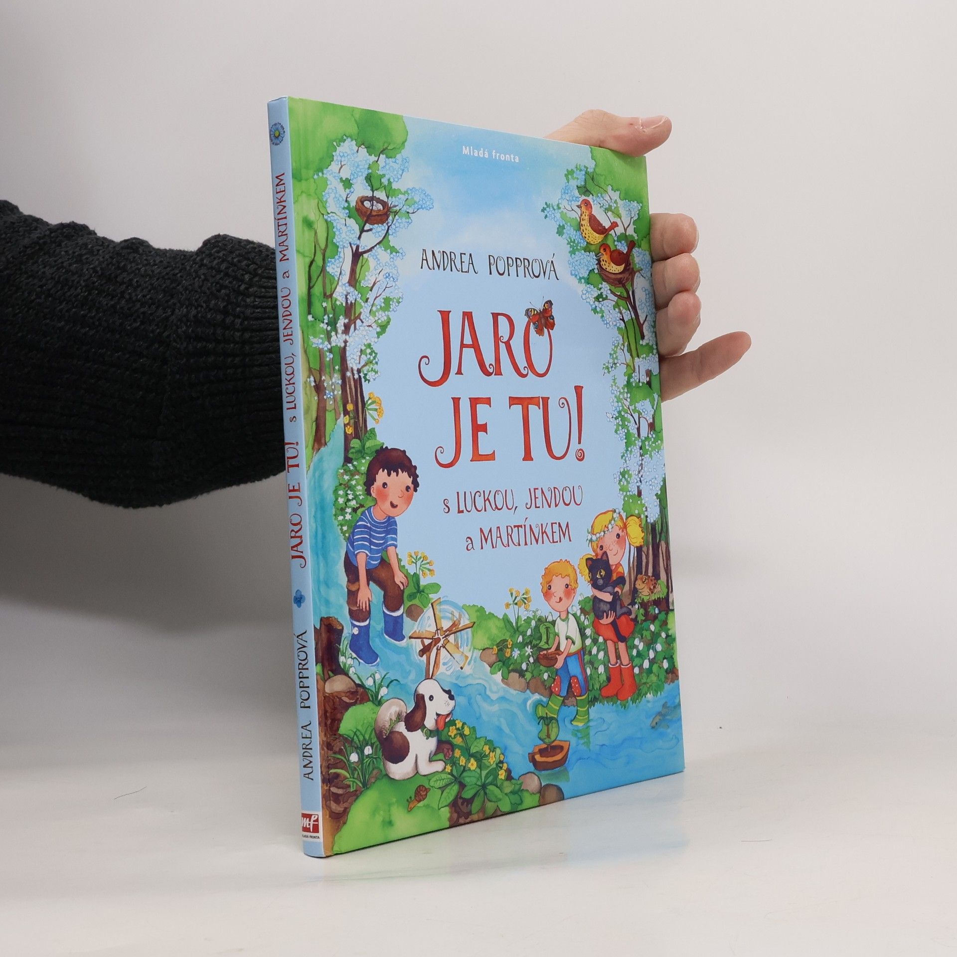 Andrea Popprová Jaro je tu! : s Luckou, Jendou a Martínkem