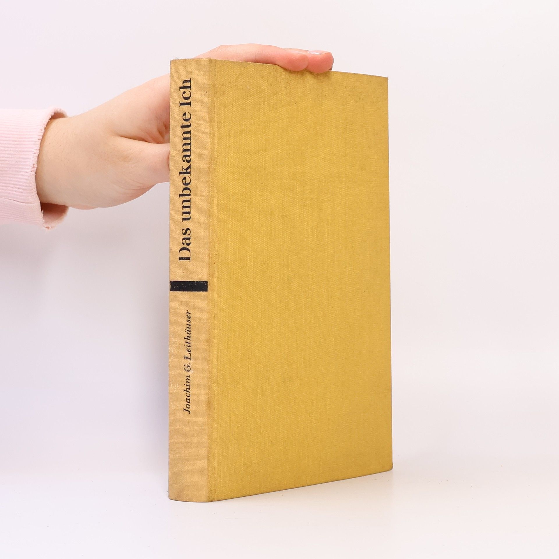 Joachim G. Leithäuser Das Unbekannte Ich