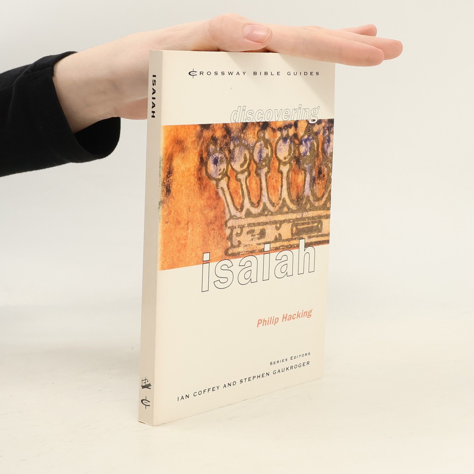 Philip Hacking Crossway Bible Guides: Discovering Isaiah