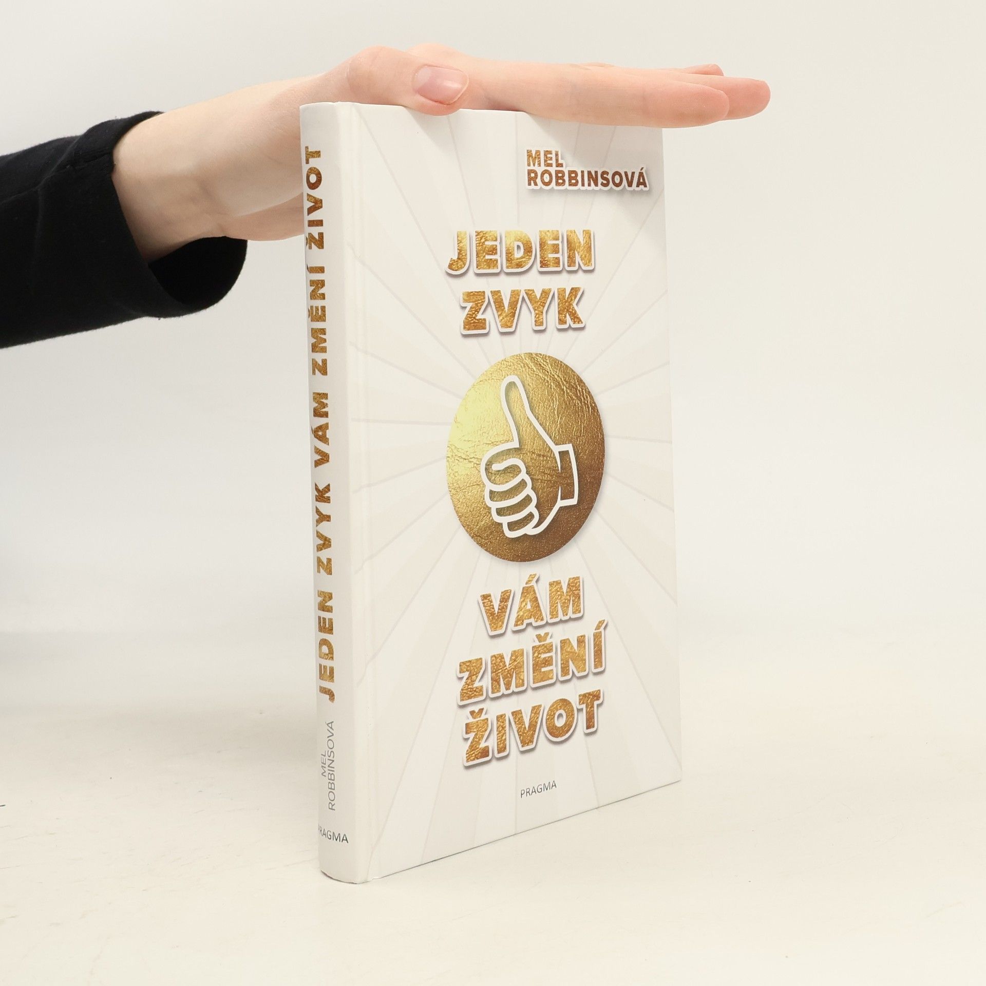 Mel Robbins Jeden zvyk vám změní život