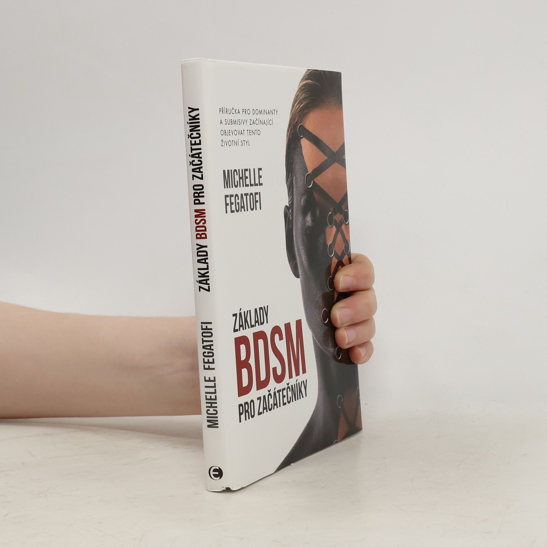 Michelle Fegatofi Základy BDSM pro začátečníky