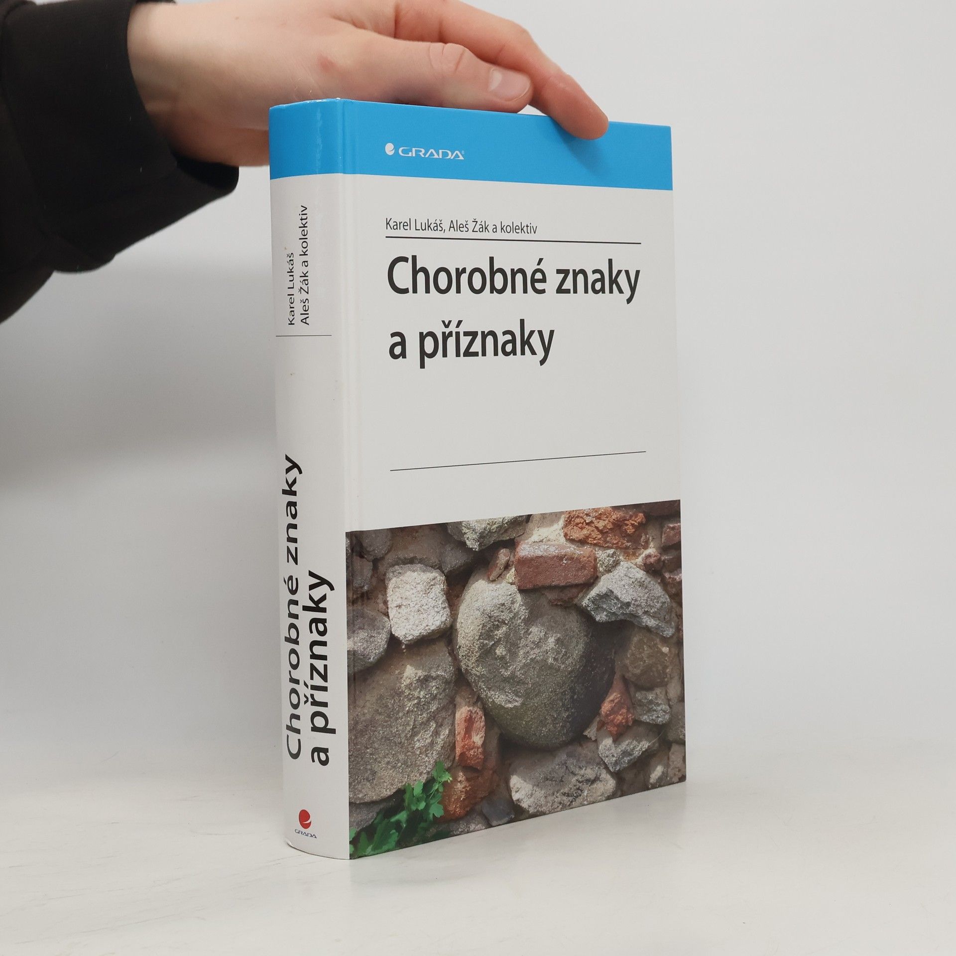 Karel Lukáš Chorobné znaky a příznaky