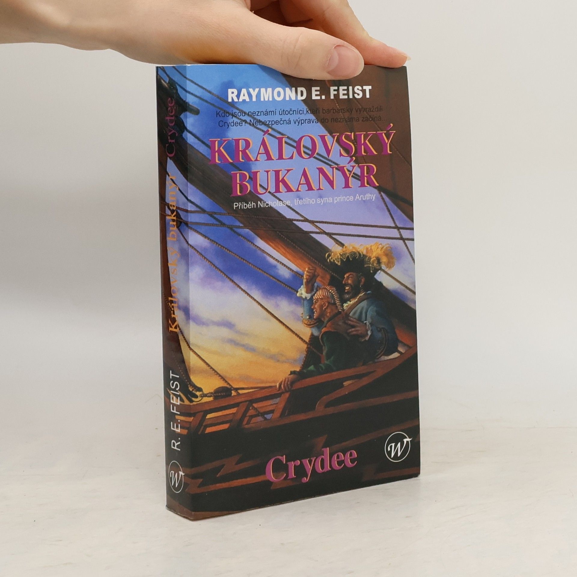 Raymond Elias Feist Královský bukanýr. Crydee