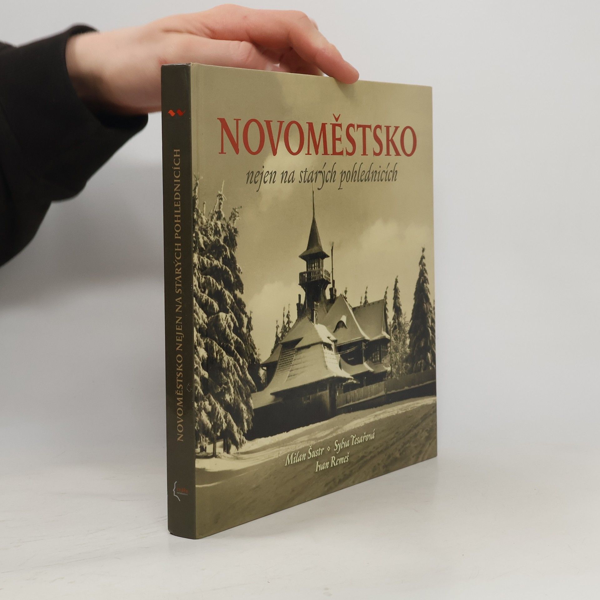 Milan Šustr Novoměstsko nejen na starých pohlednicích