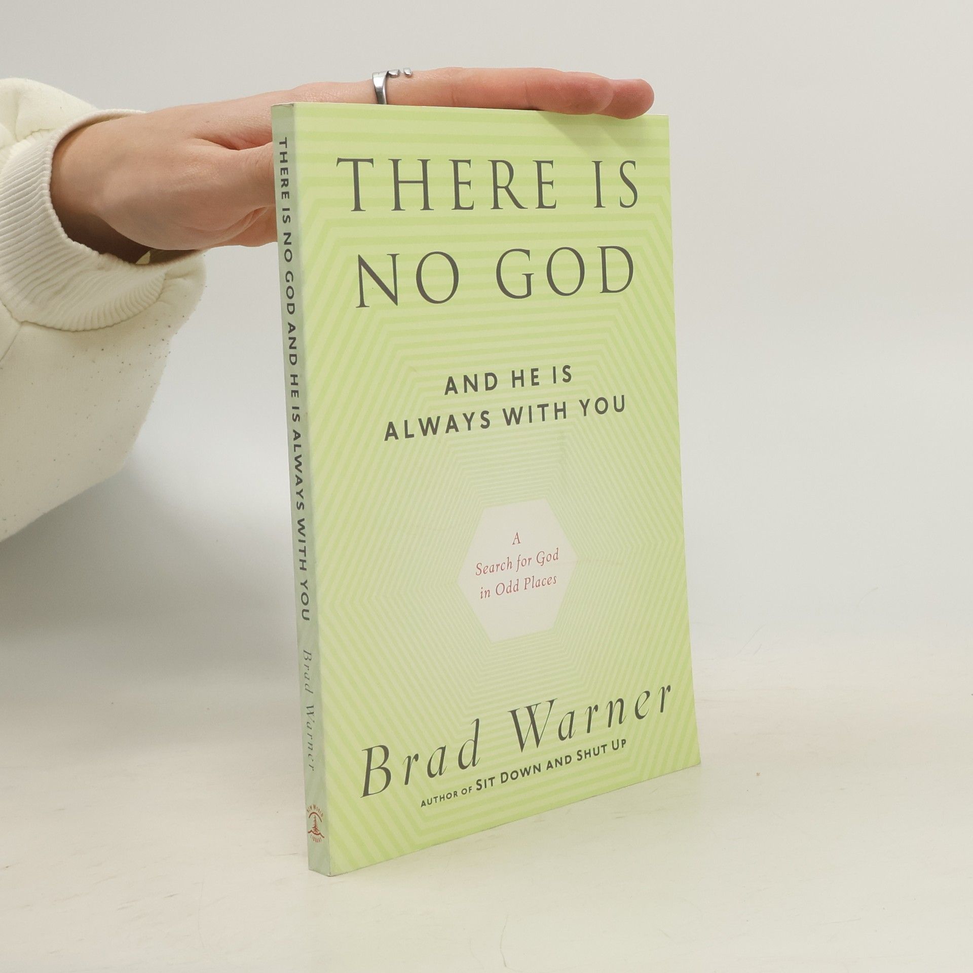 There Is No God and He Is Always with You