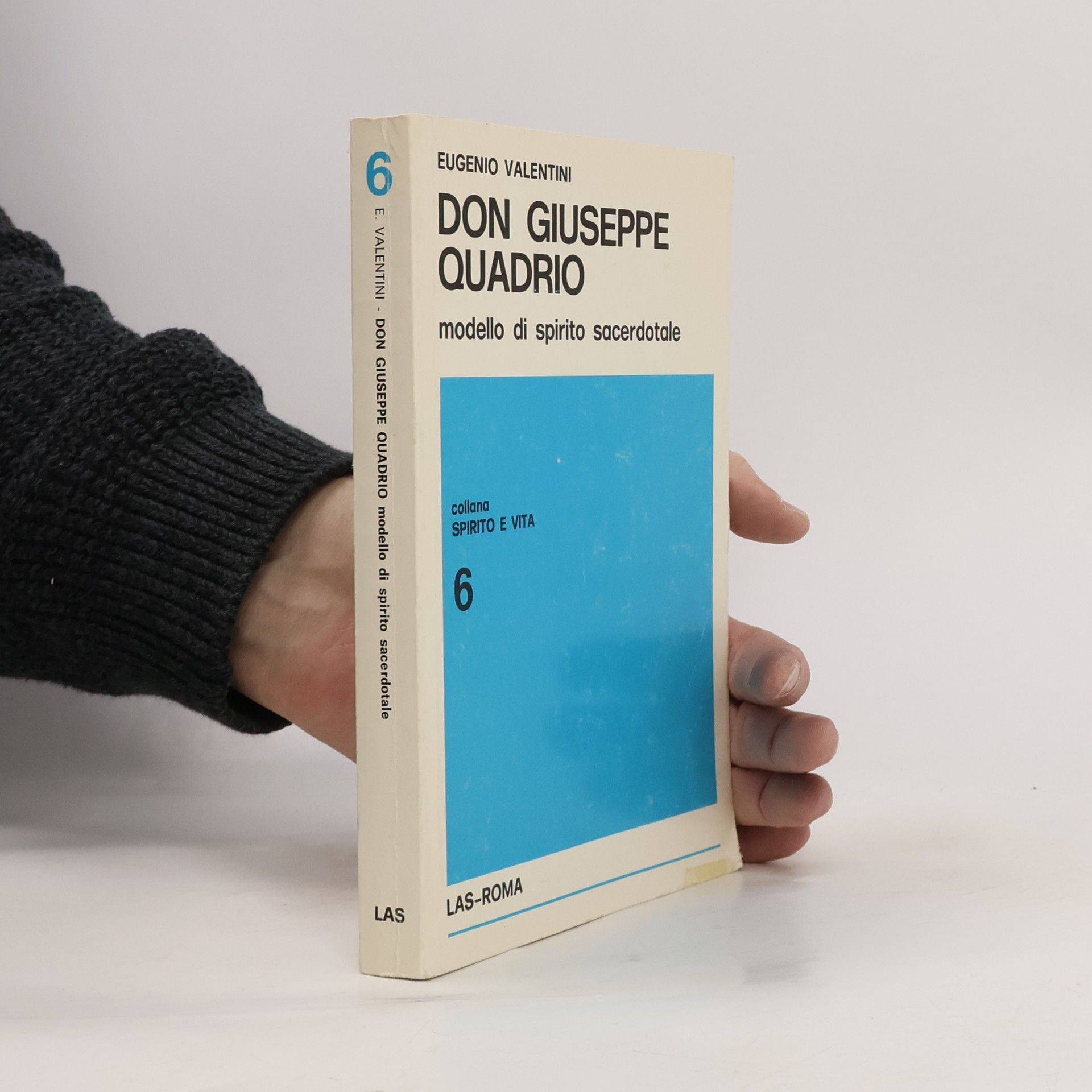 Eugenio Valentini Spirito e Vita - 6: Don Giuseppe Quadrio, modello di spirito sacerdotale