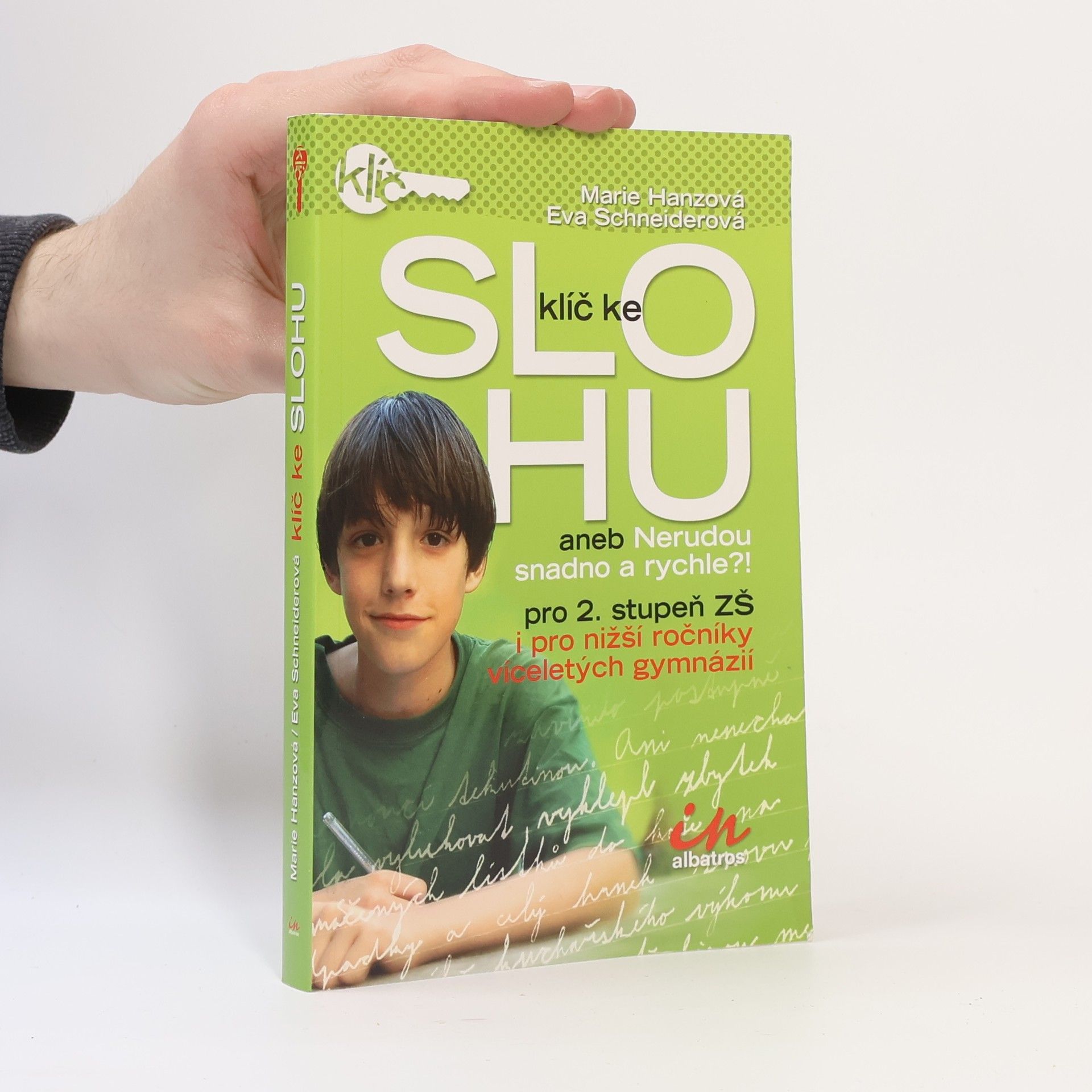 Eva Schneiderová Klíč ke slohu, aneb, Nerudou snadno a rychle?! : pro 2. stupeň ZŠ i pro nižší ročníky víceletých gymnázií