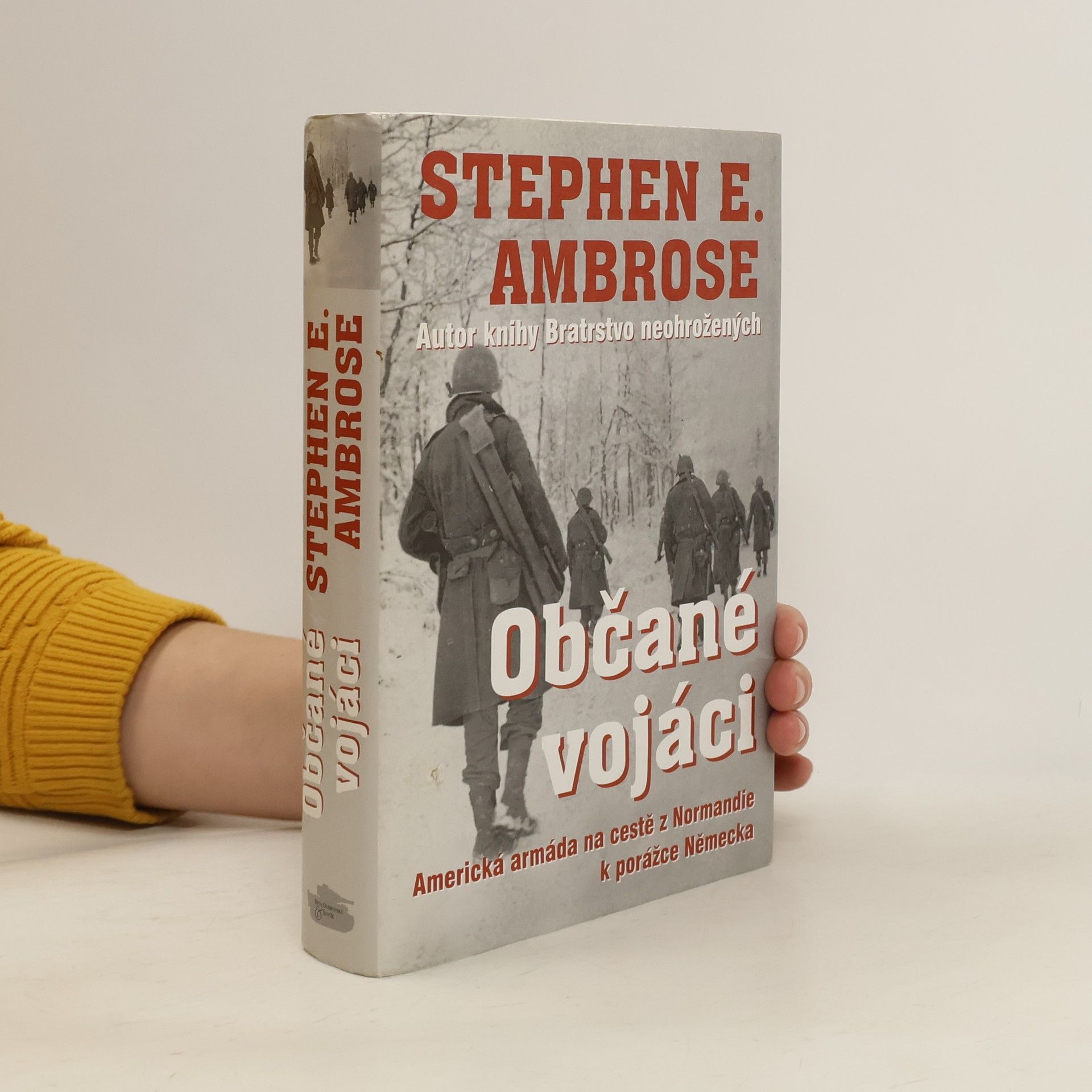 Stephen E. Ambrose Občané vojáci