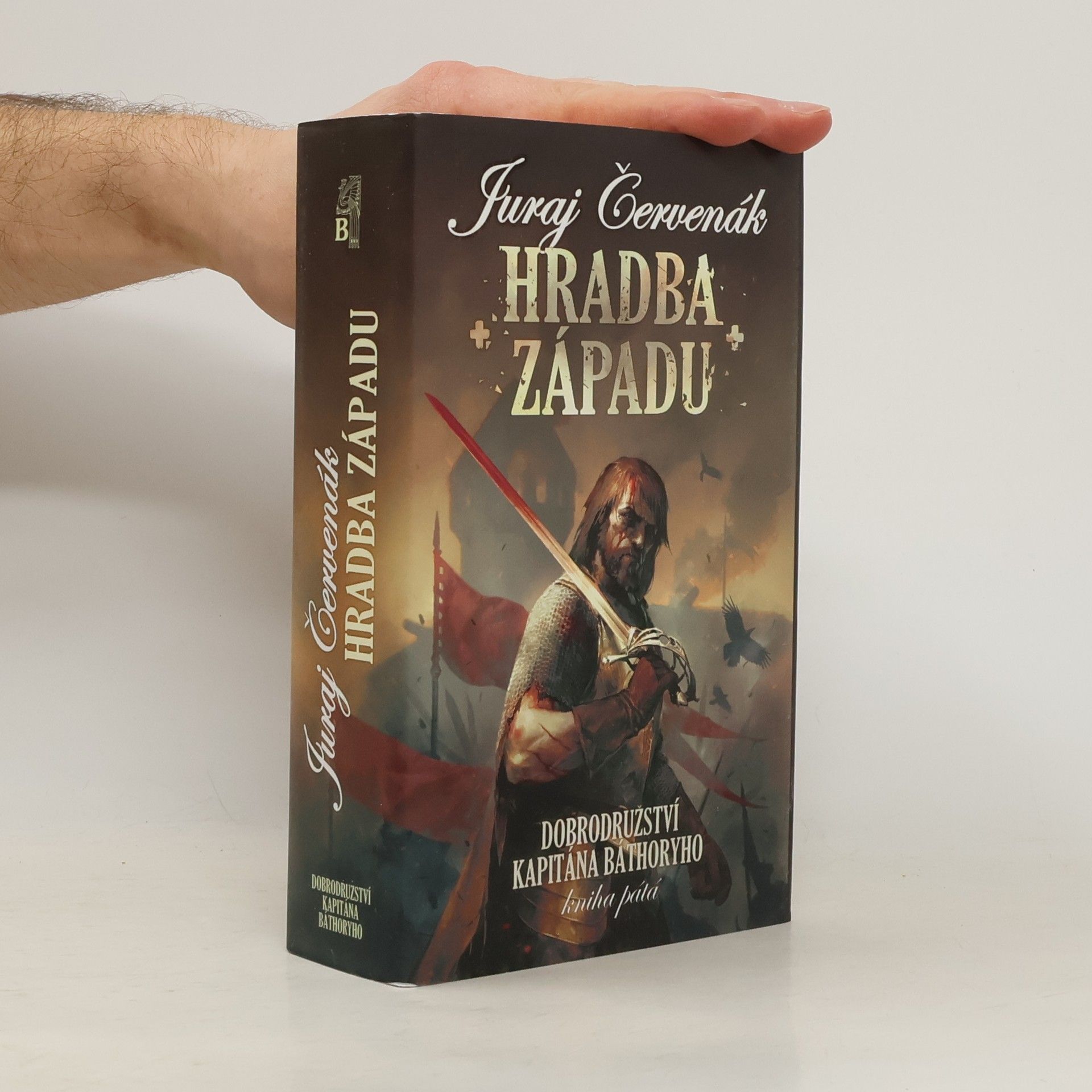 Juraj Červenák Dobrodružství kapitána Báthoryho. Kniha pátá. Hradba západu