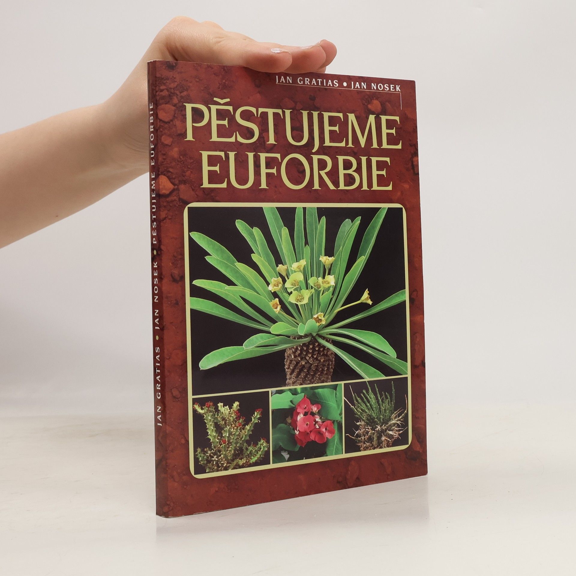 Jan Gratias Pěstujeme euforbie