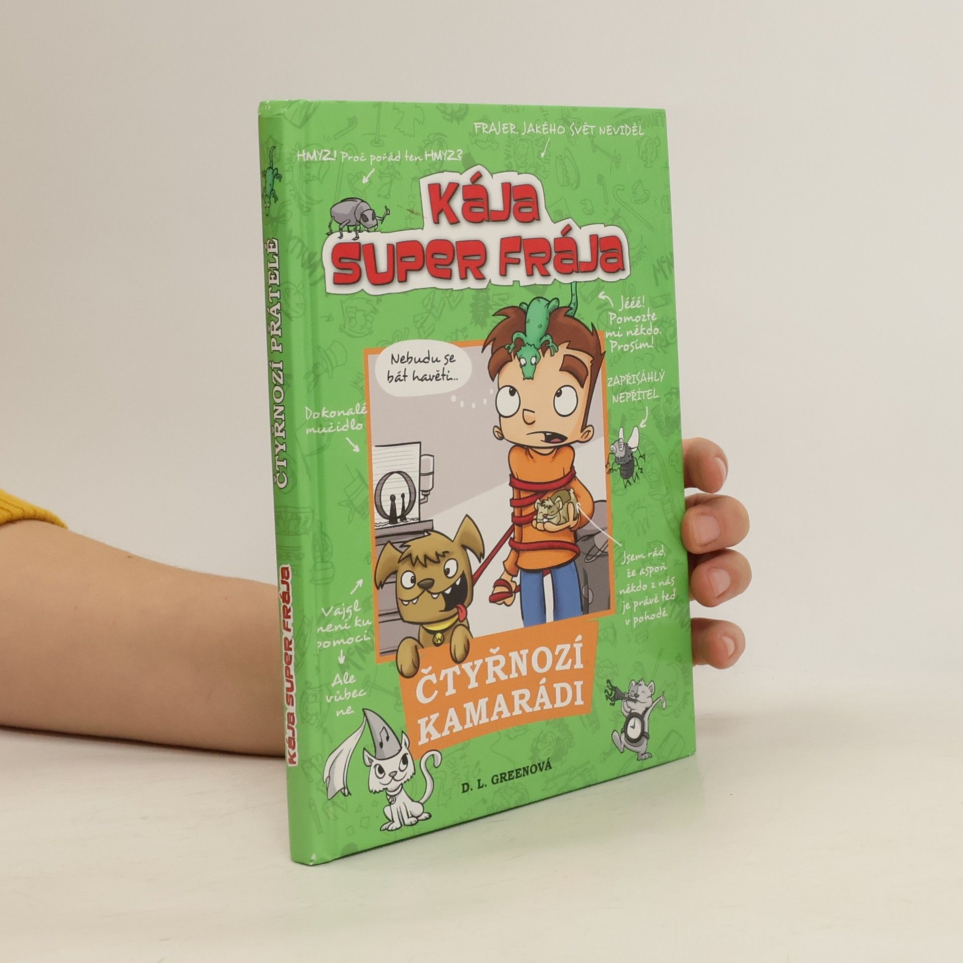 Kája, super frája. Čtyřnozí kamarádi