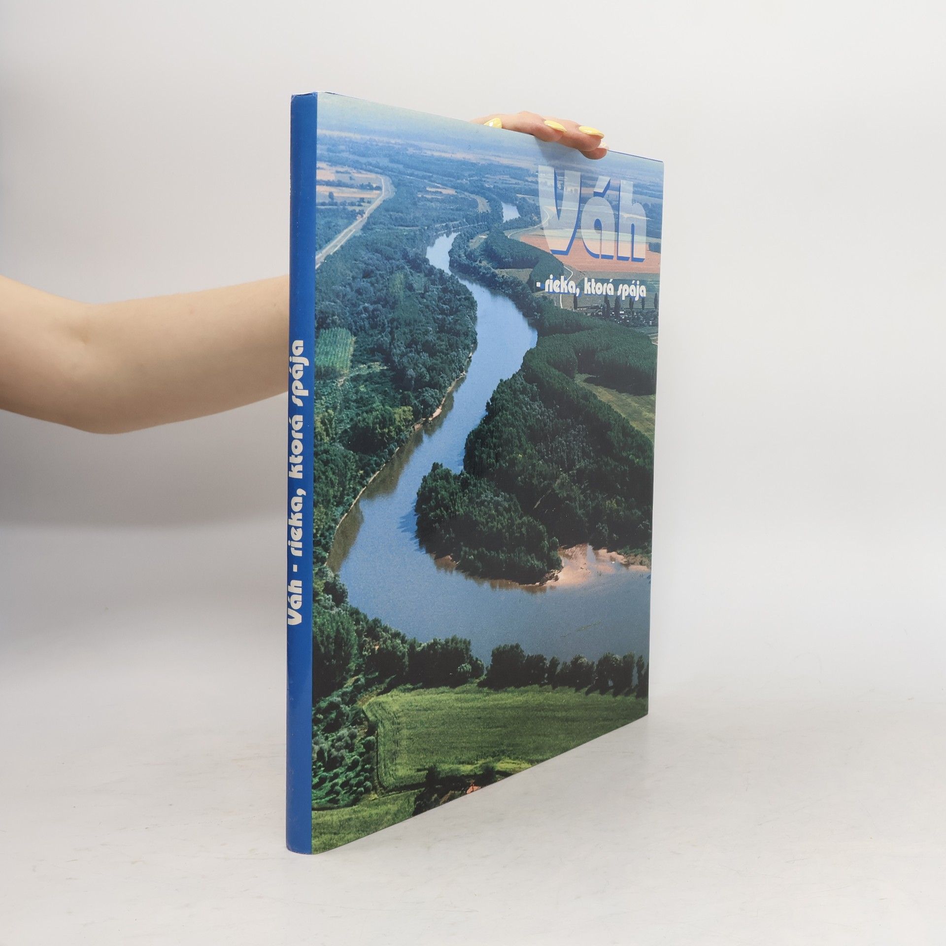 Jozef Banáš Váh - rieka, ktorá spája