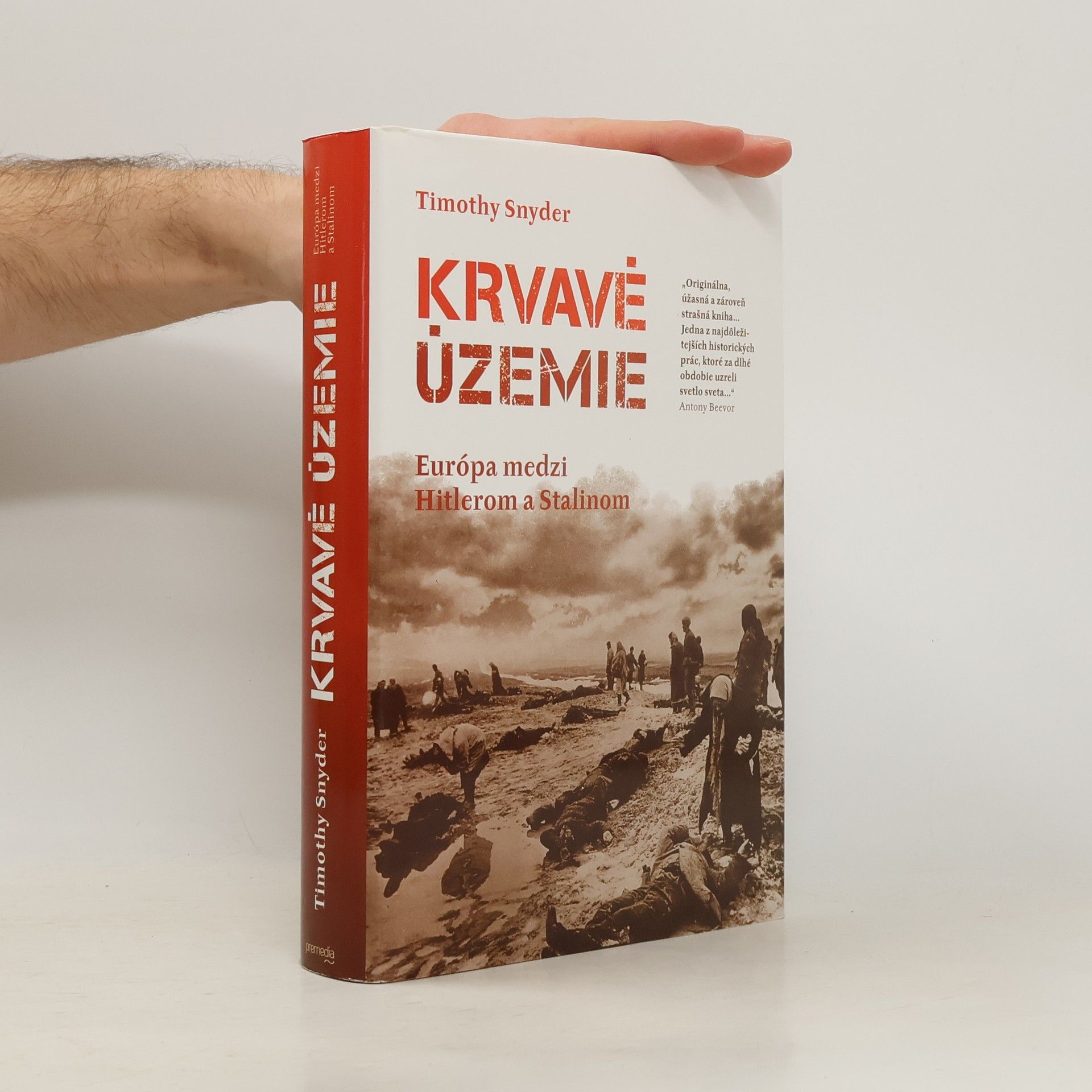 Timothy Snyder Krvavé územie: Európa medzi Hitlerom a Stalinom