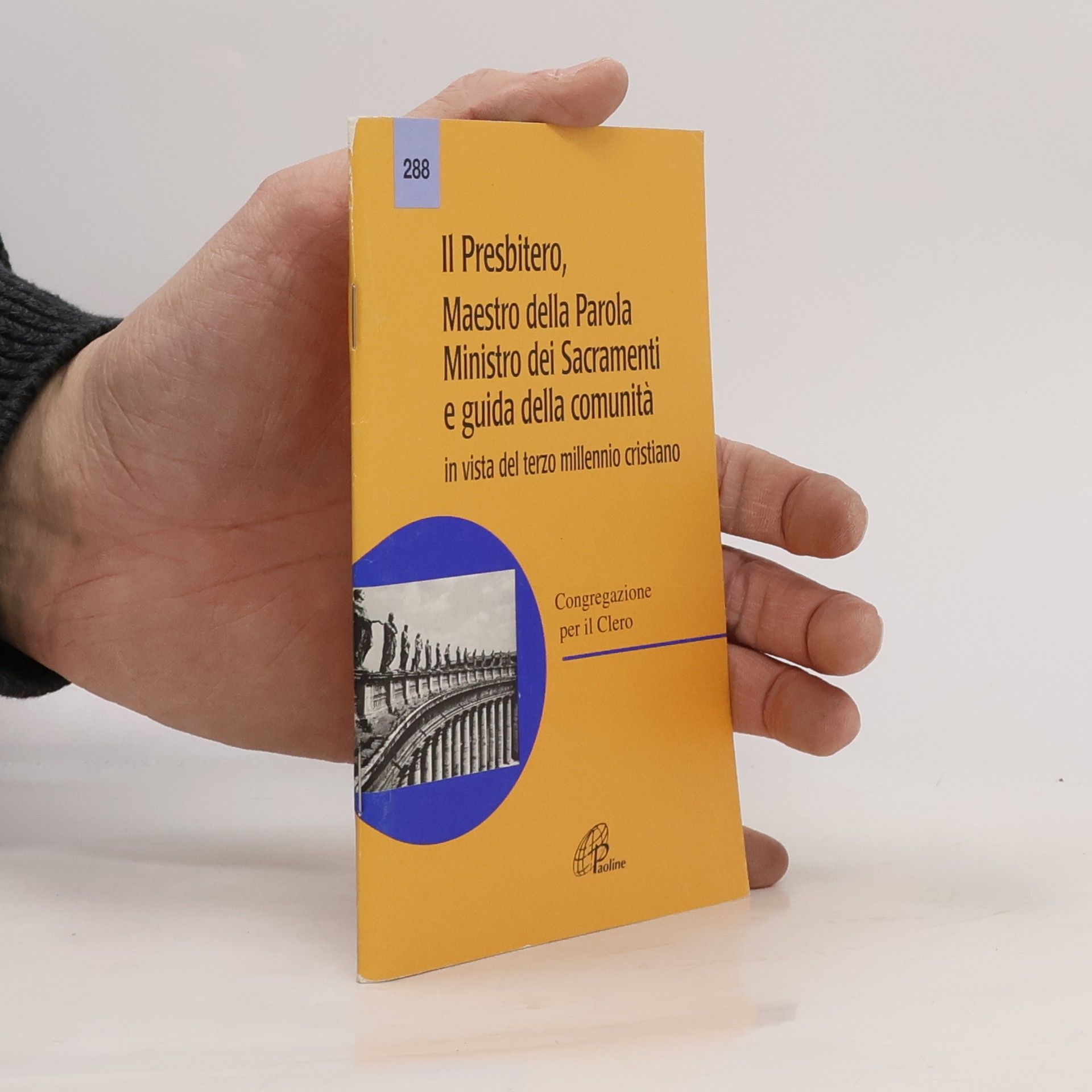 Santa Sede. Sacra congregazione per il clero Il presbitero. Maestro della parola, ministro e guida della comunità