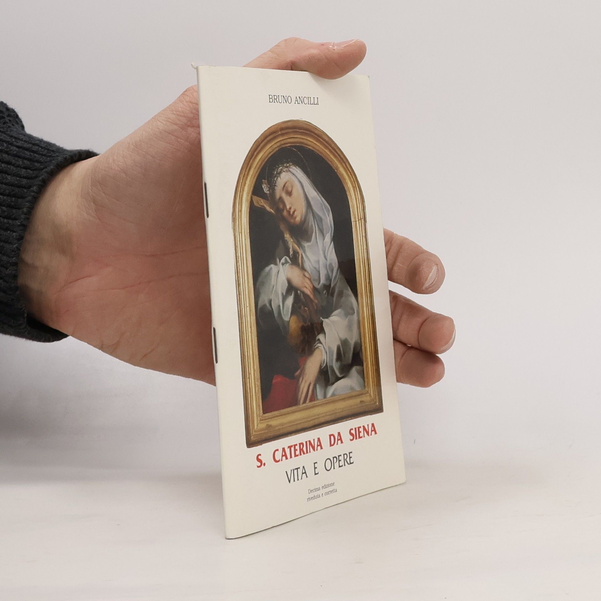 Bruno Ancilli S. Caterina da Siena. Vita e opere