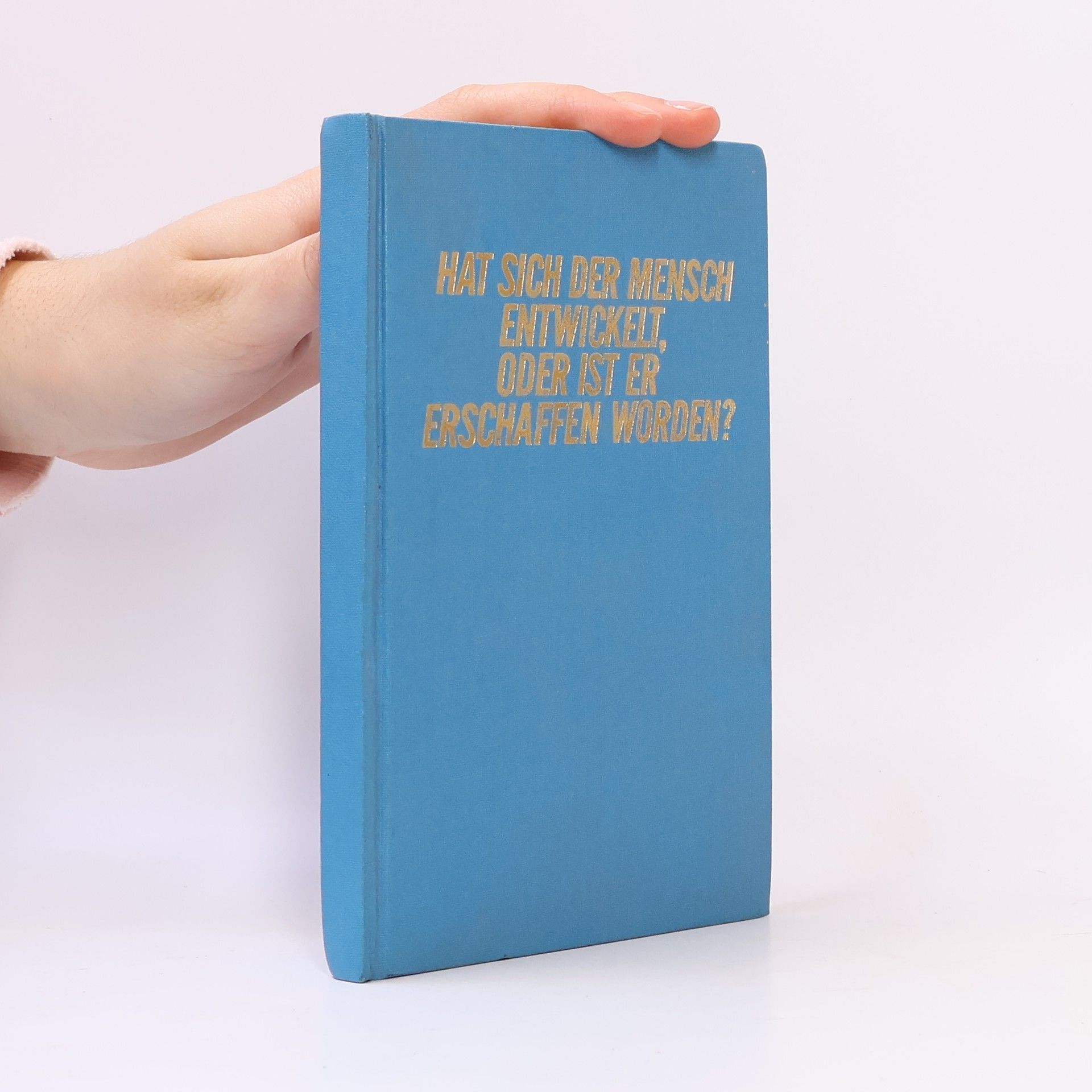 Autores varios Hat sich der mensch entwickelt, oder ist er erschaffen worden?