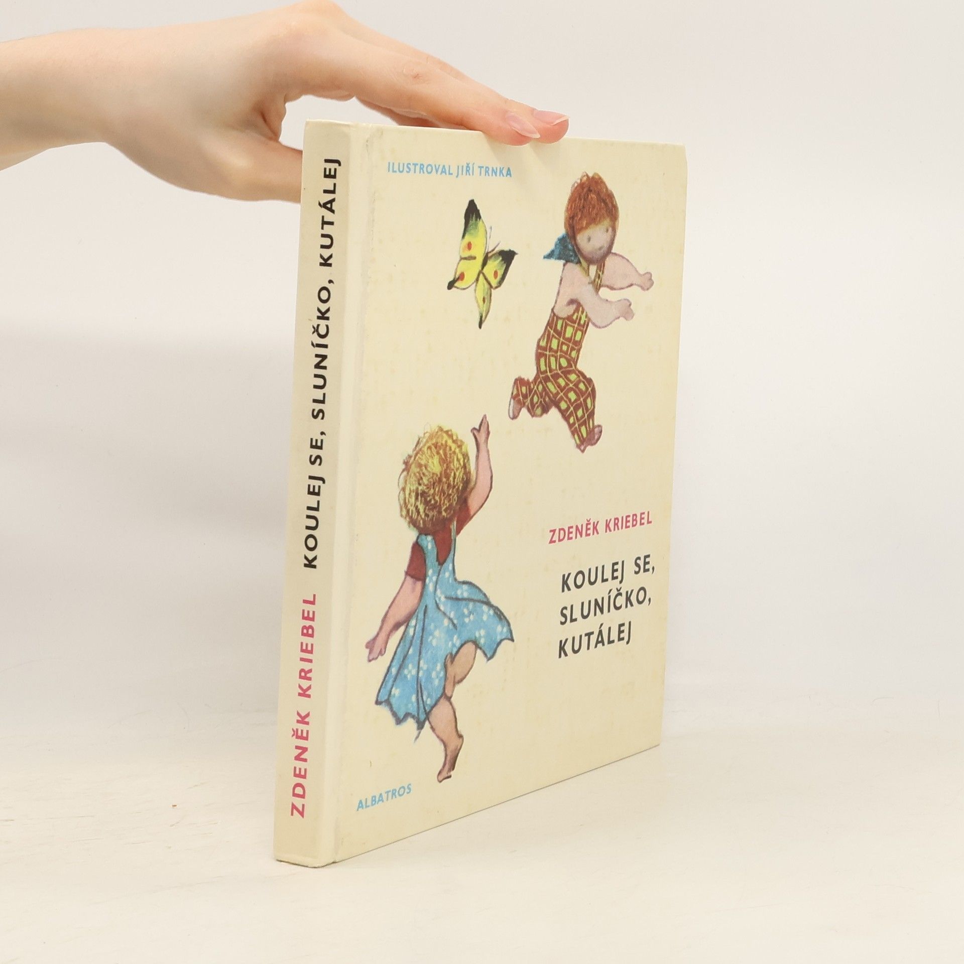 Zdeněk Kriebel Koulej se, sluníčko, kutálej
