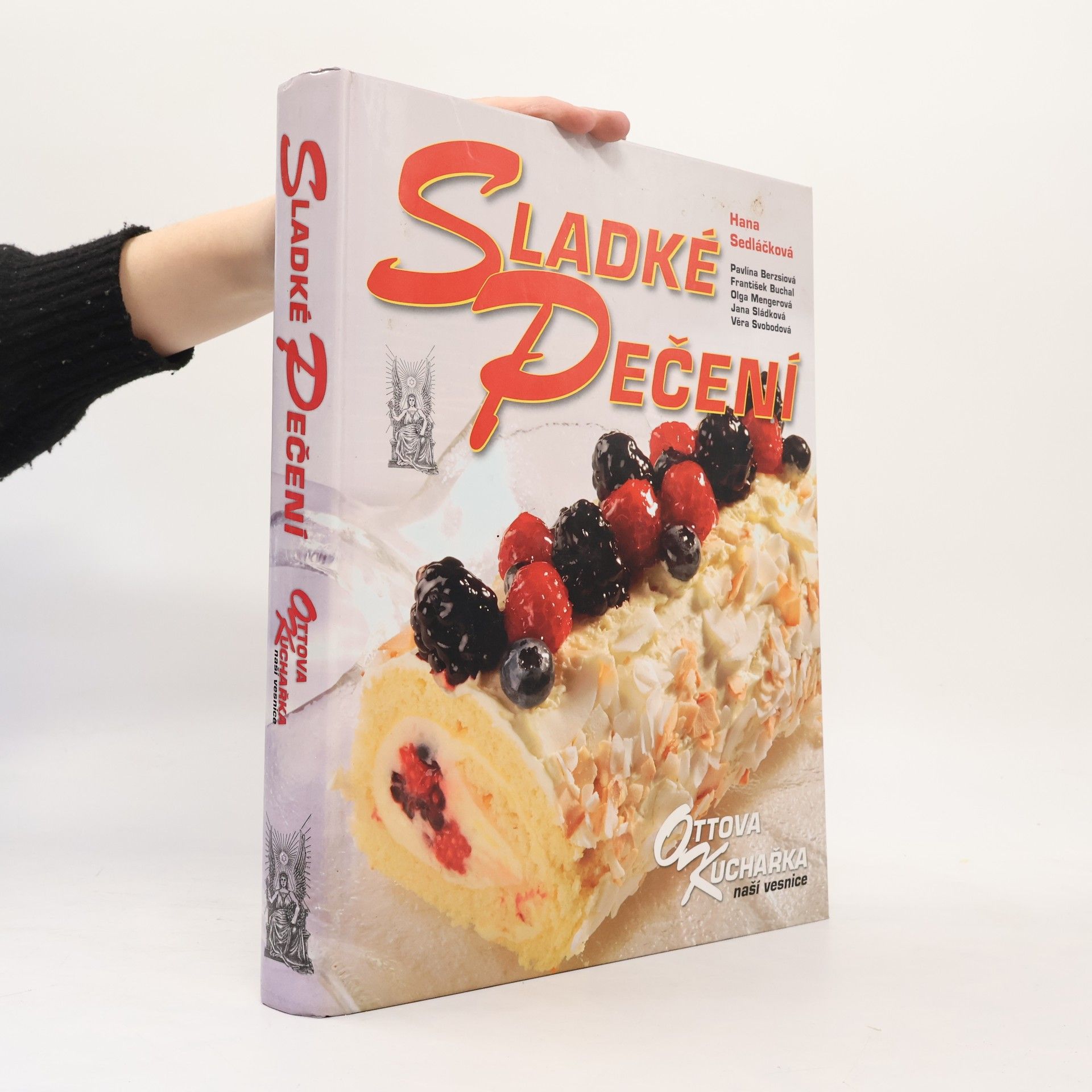 Hana Sedláčková Václav Kněz Sladké pečení. Ottova kuchařka naší vesnice