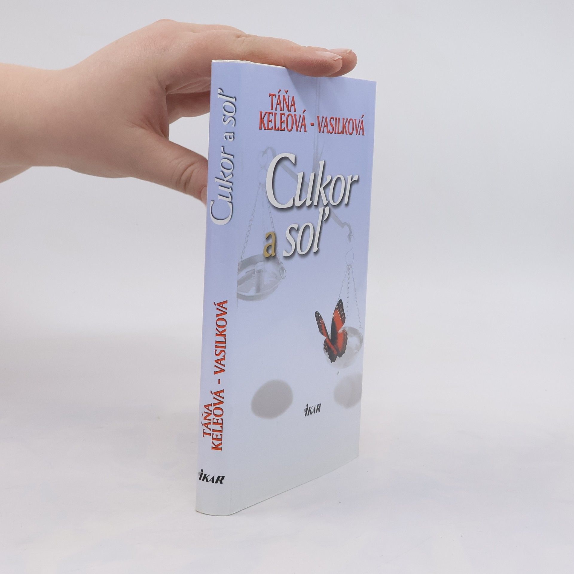 Táňa Keleová-Vasilková Cukor a soľ