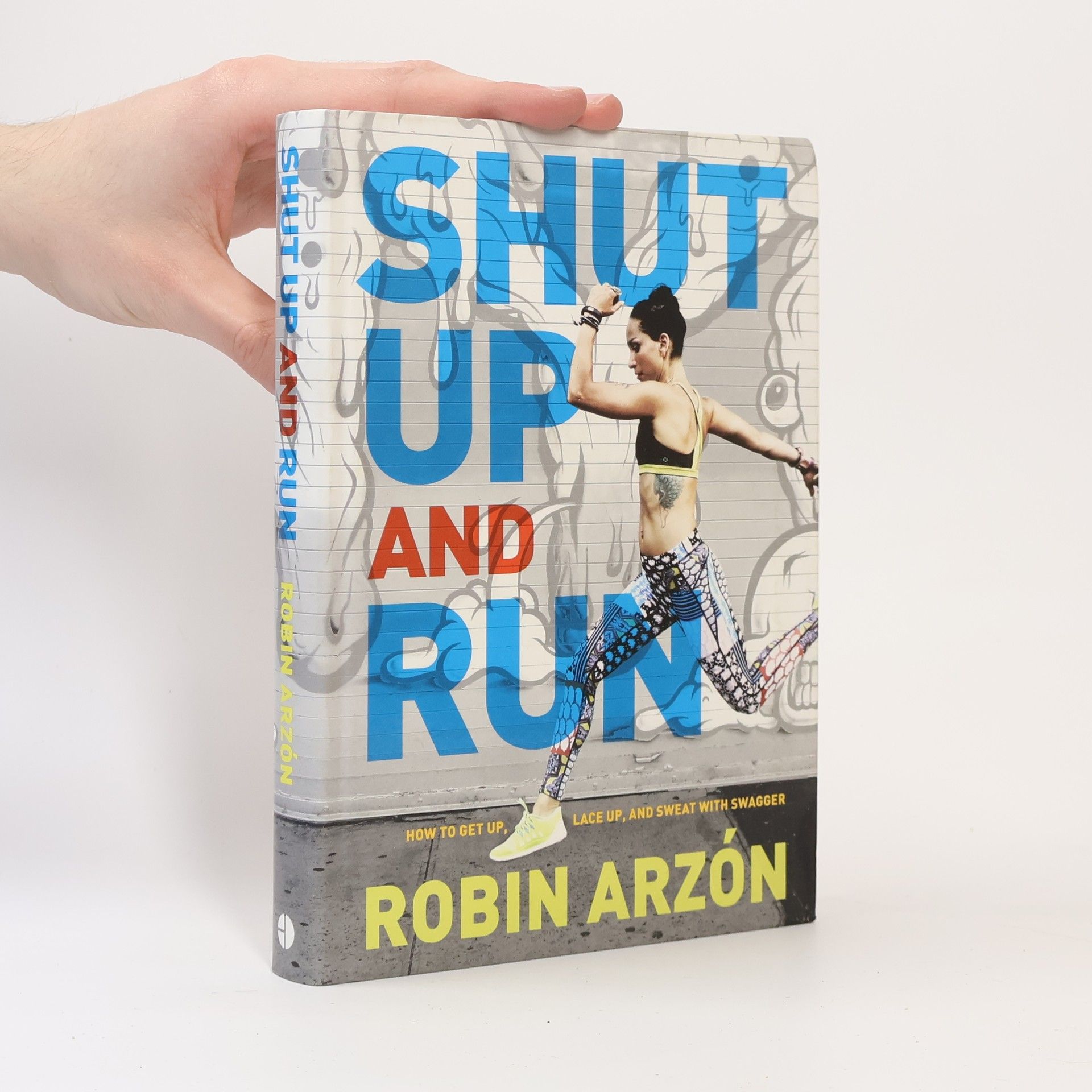 Robin Arzon Shut Up and Run