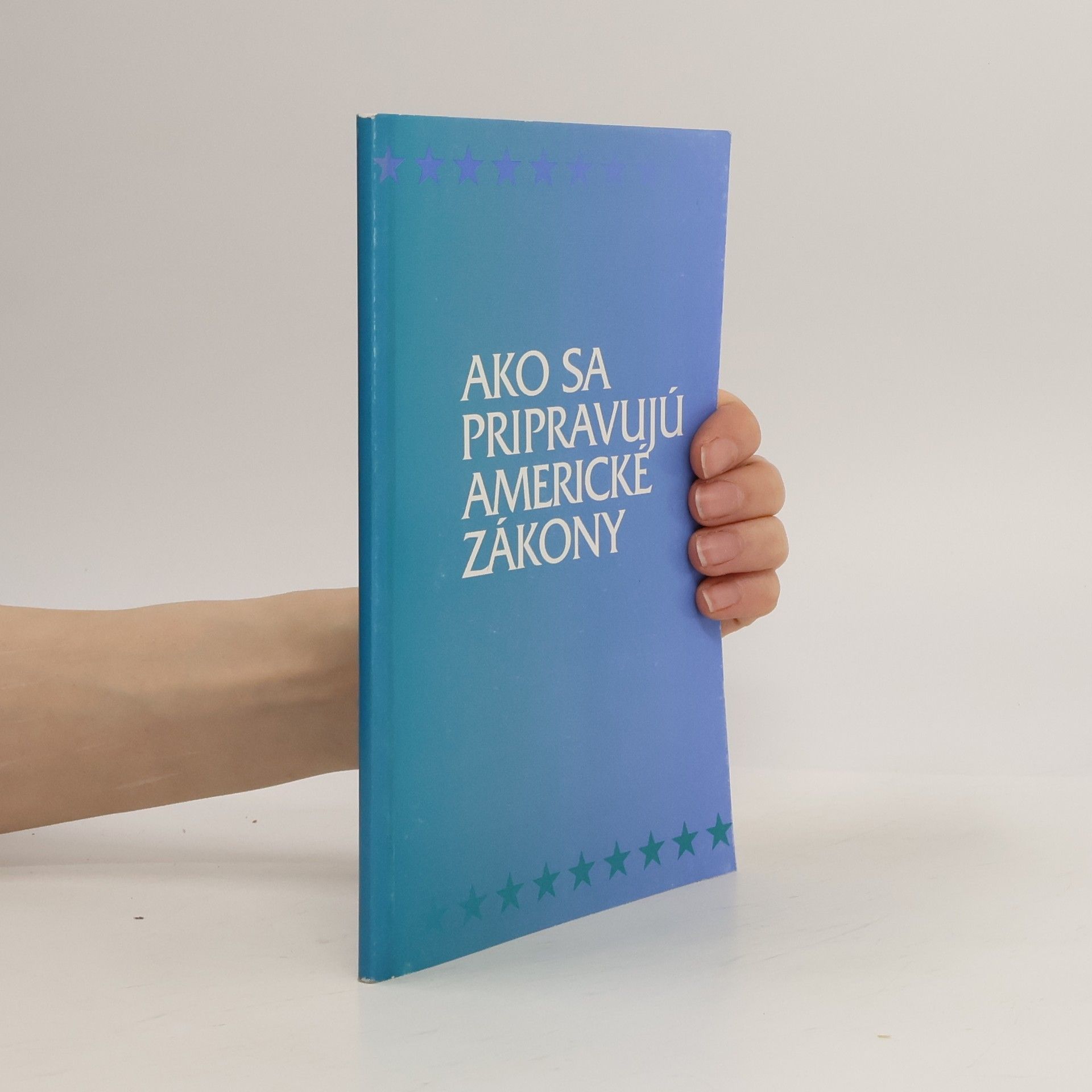 Kolektiv autorů Ako sa pripravujú americké zákony