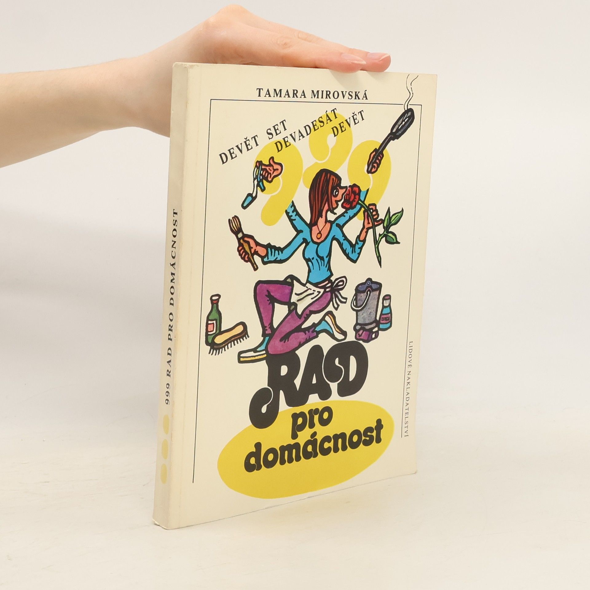 Tamara Mirovská Devět set devadesát devět rad pro domácnost