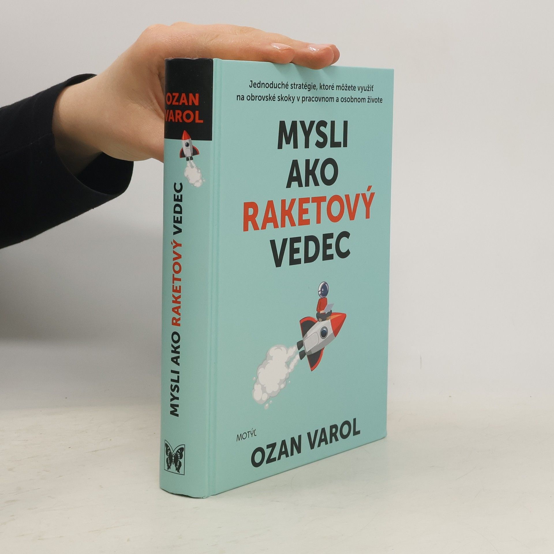 Ozan Varol Mysli ako raketový vedec
