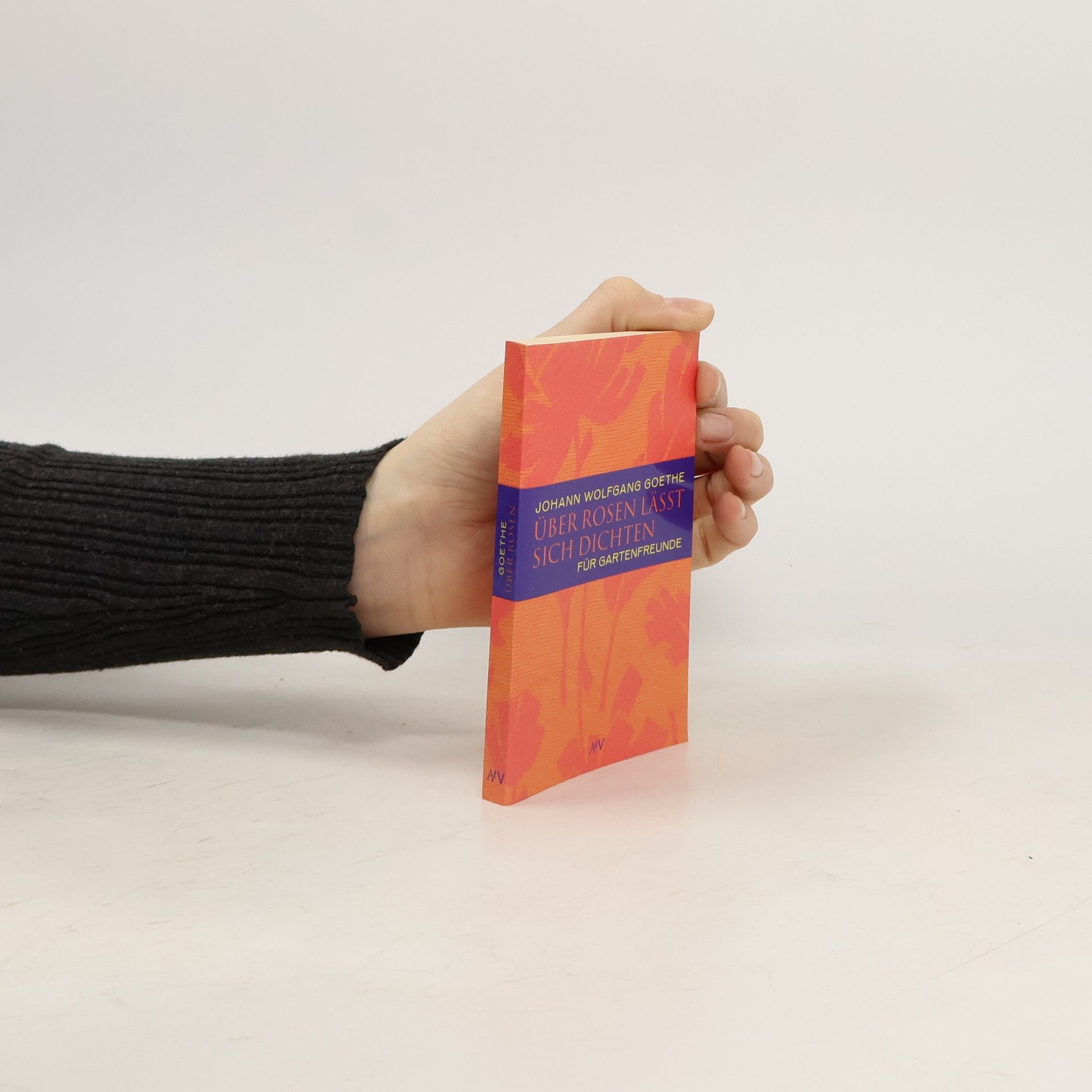 Johann Wolfgang von Goethe Über Rosen lässt sich dichten für Gartenfreunde
