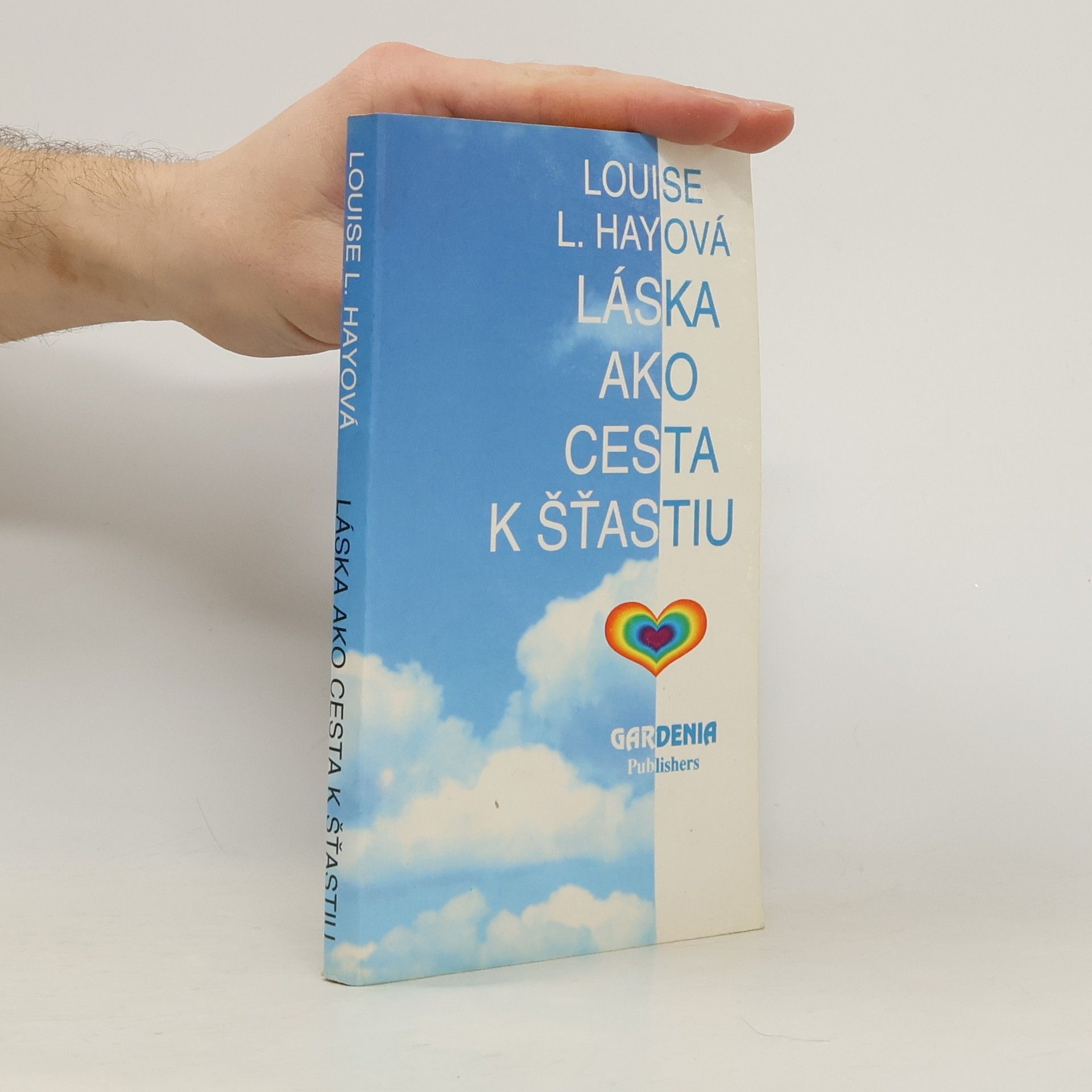 Lousie L. Hay Láska ako cesta k šťastiu