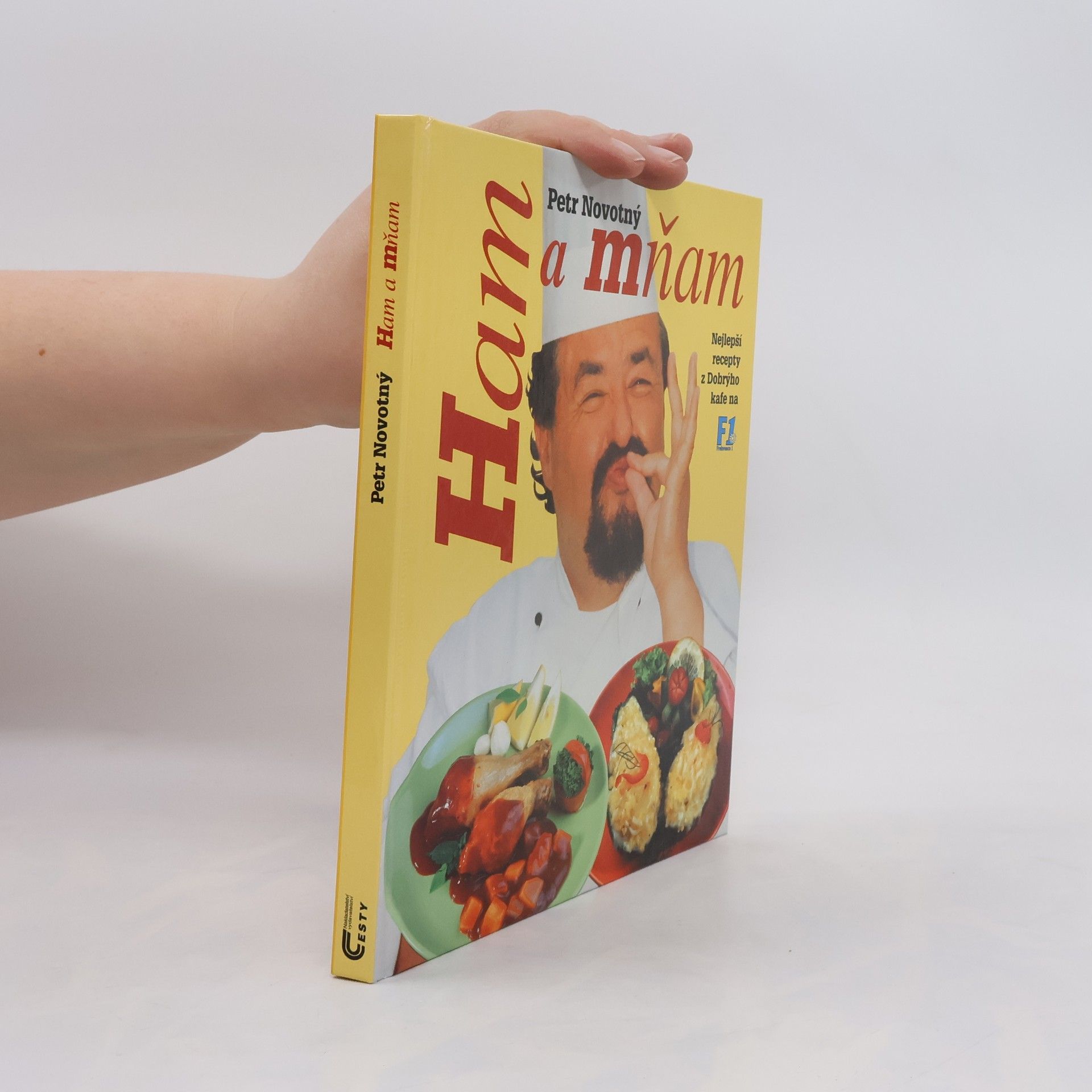 Petr Novotný Ham a mňam. Nejlepší recepty z Dobrýho kafe na F1