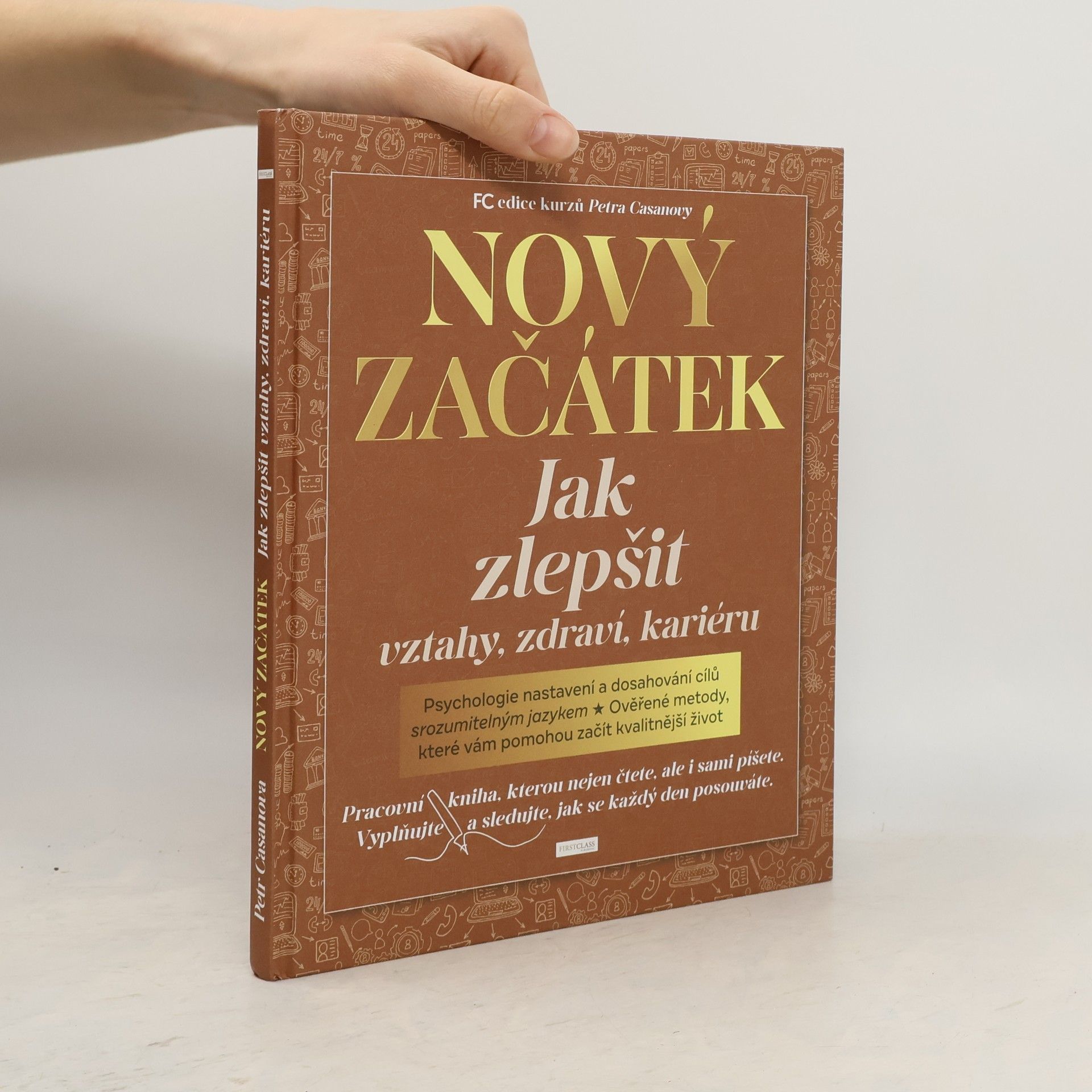 Petr Casanova Nový začátek : jak zlepšit vztahy, zdraví, kariéru