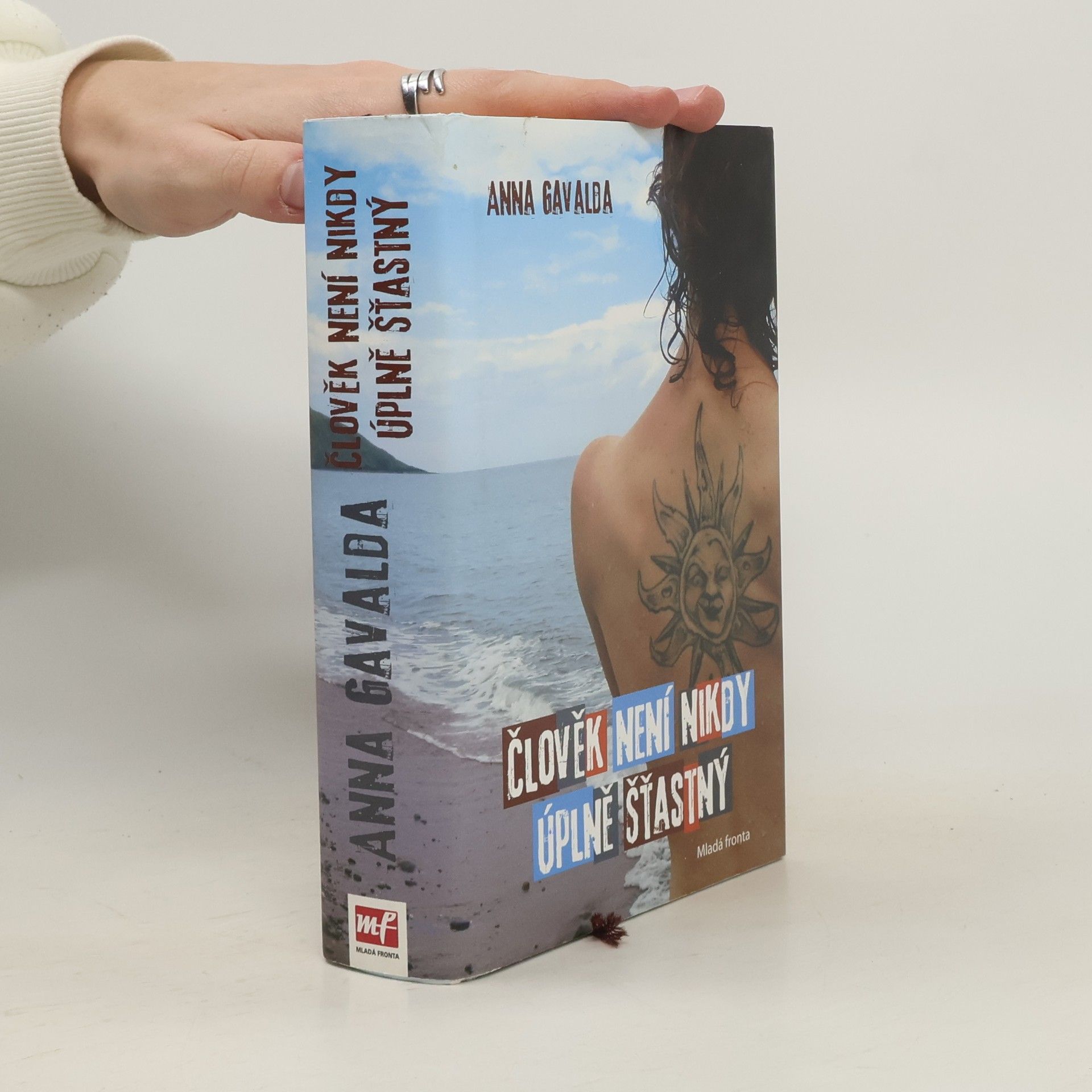 Anna Gavalda Člověk není nikdy úplně šťastný