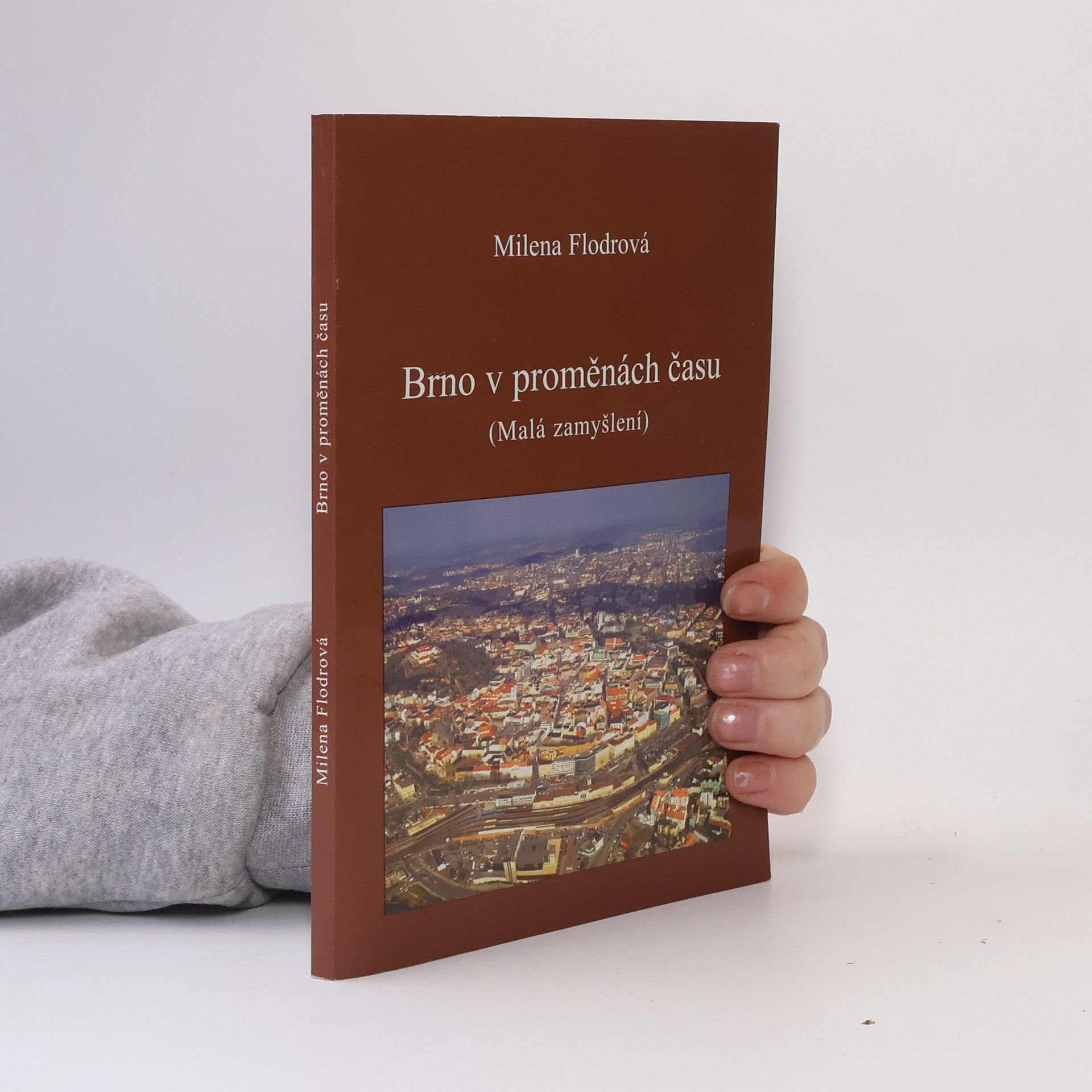 Milena Flodrová Brno v proměnách času