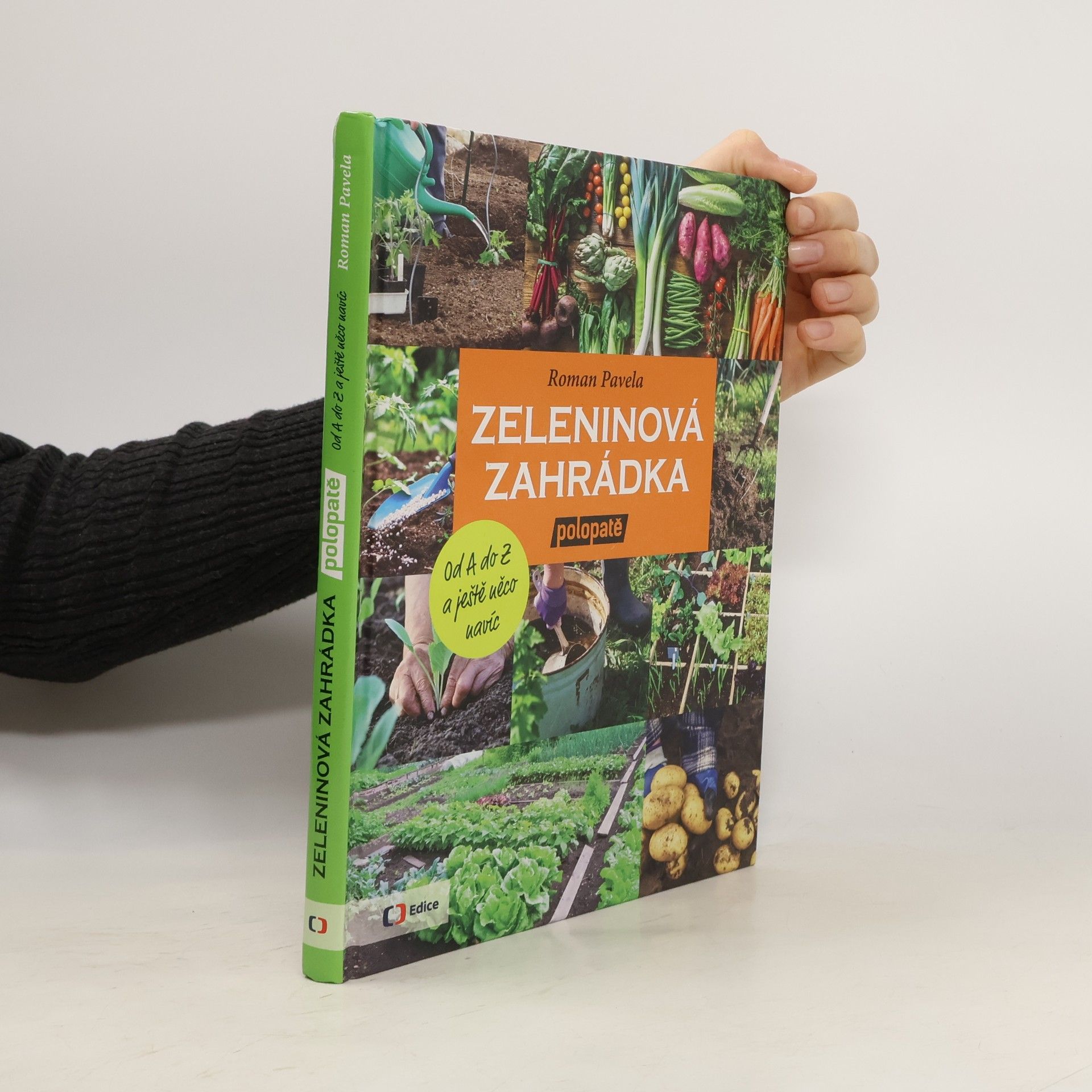 Roman Pavela Zeleninová zahrádka polopatě. Od A do Z a ještě něco navíc