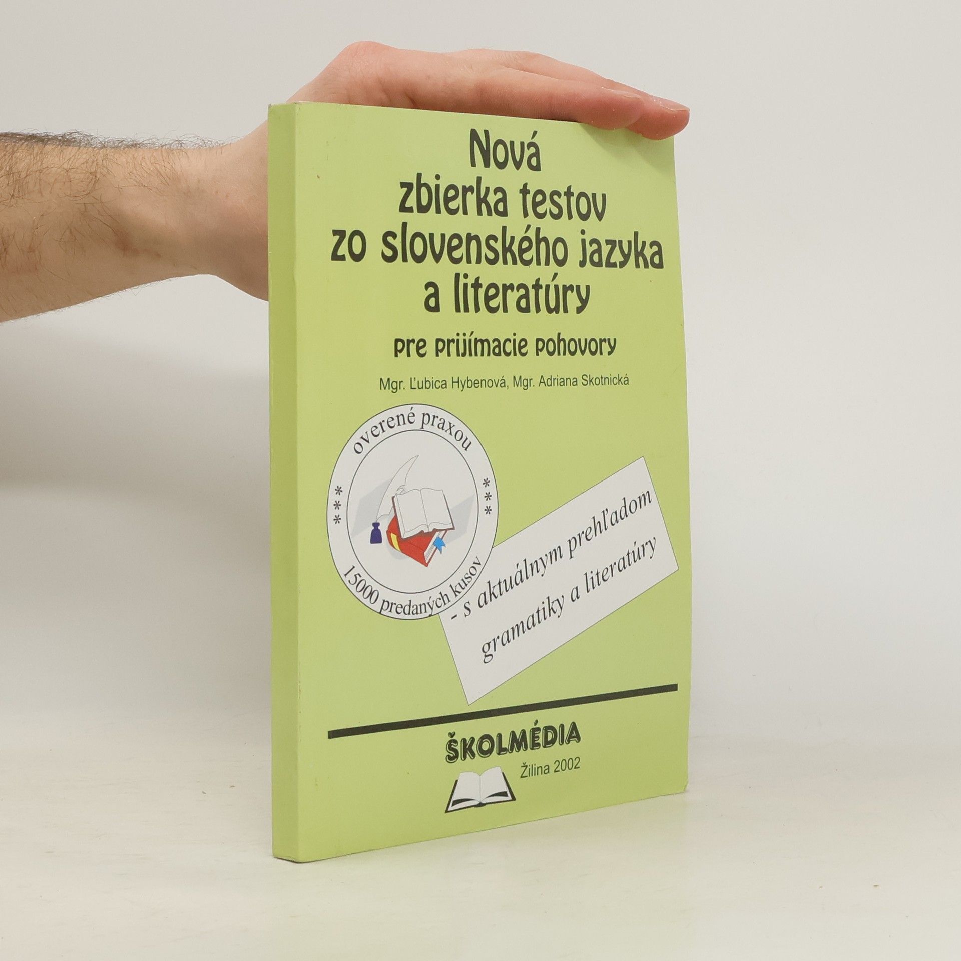 Ľubica Hybenová Nová zbierka testov zo slovenského jazyka a literatúry pre prijímacie pohovory