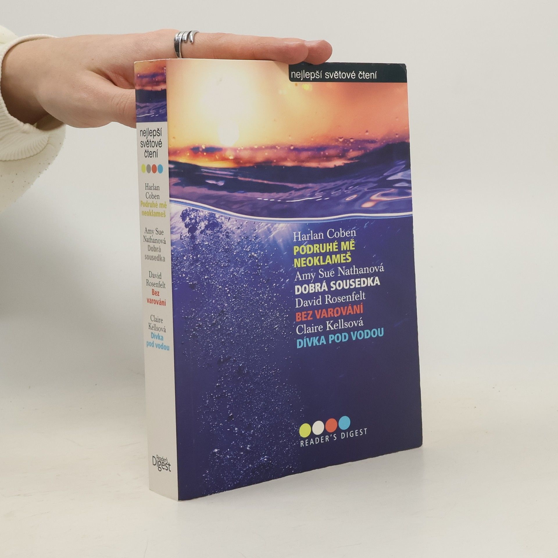 Podruhé mě neoklameš / Dobrá sousedka / Bez varování / Dívka pod vodou