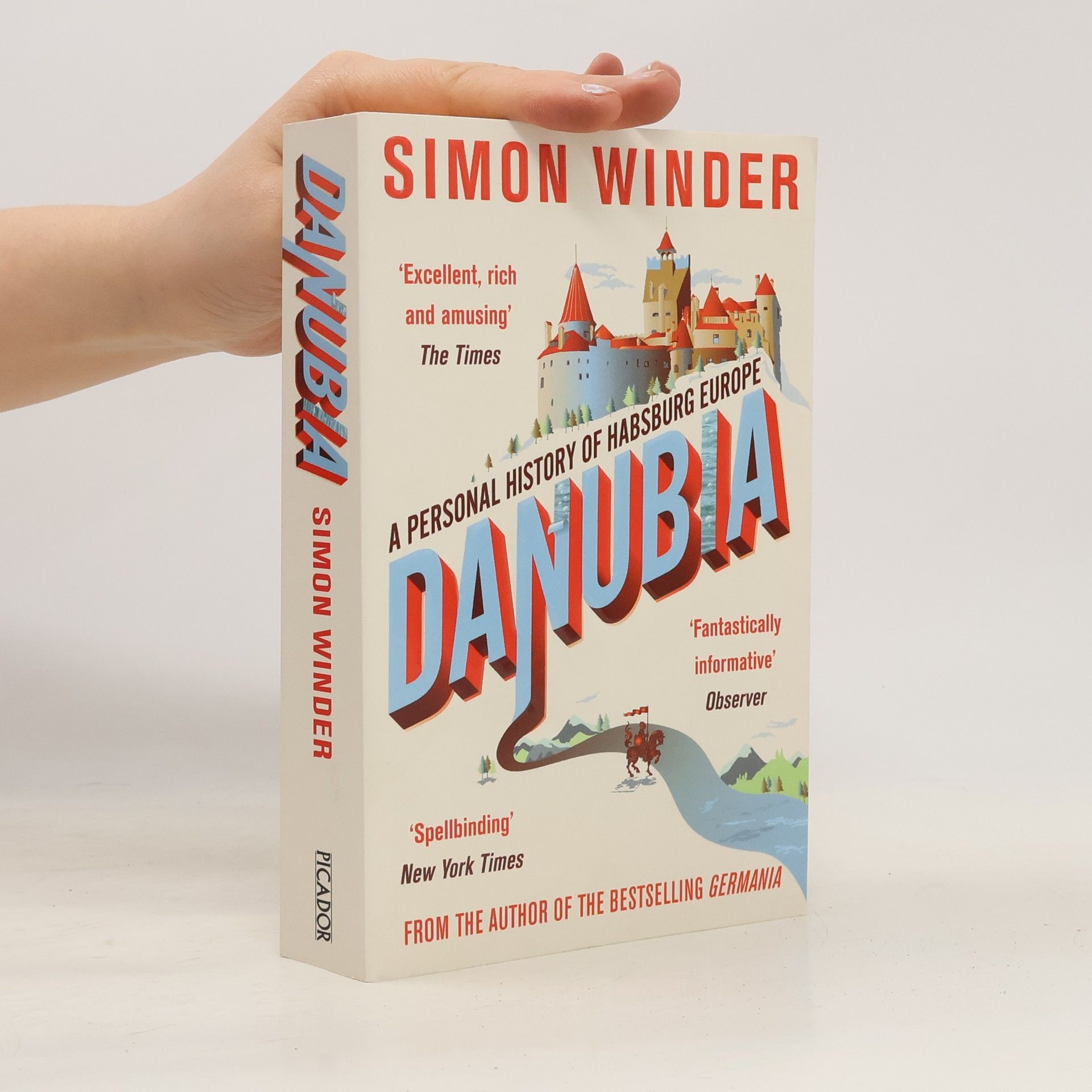 Simon Winder Danubia: A personal history of Habsburg Europe