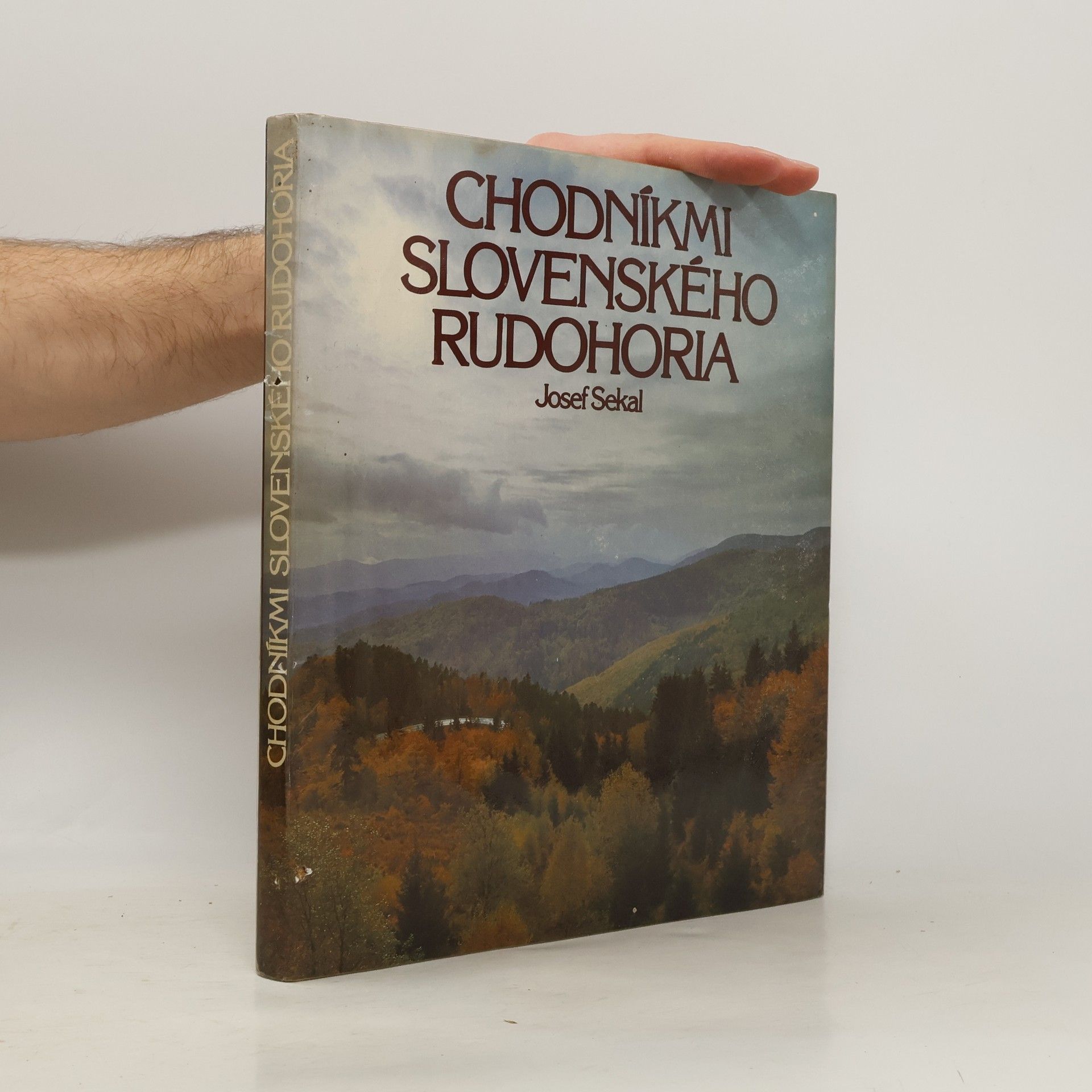 Josef Sekal Chodníkmi Slovenského Rudohoria