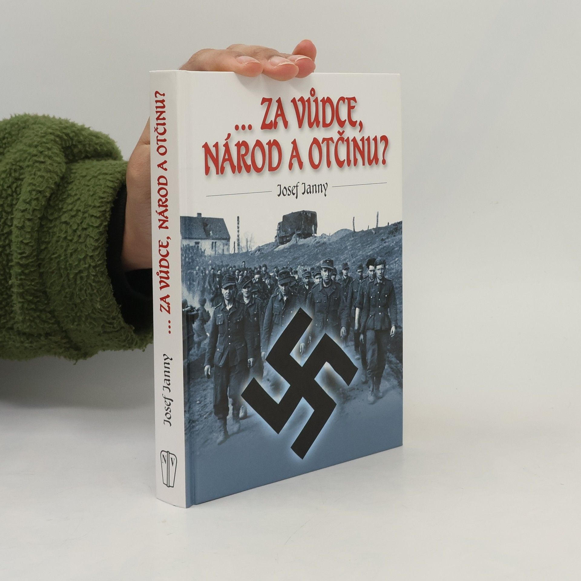 Josef Janny ...za vůdce, národ a otčinu?