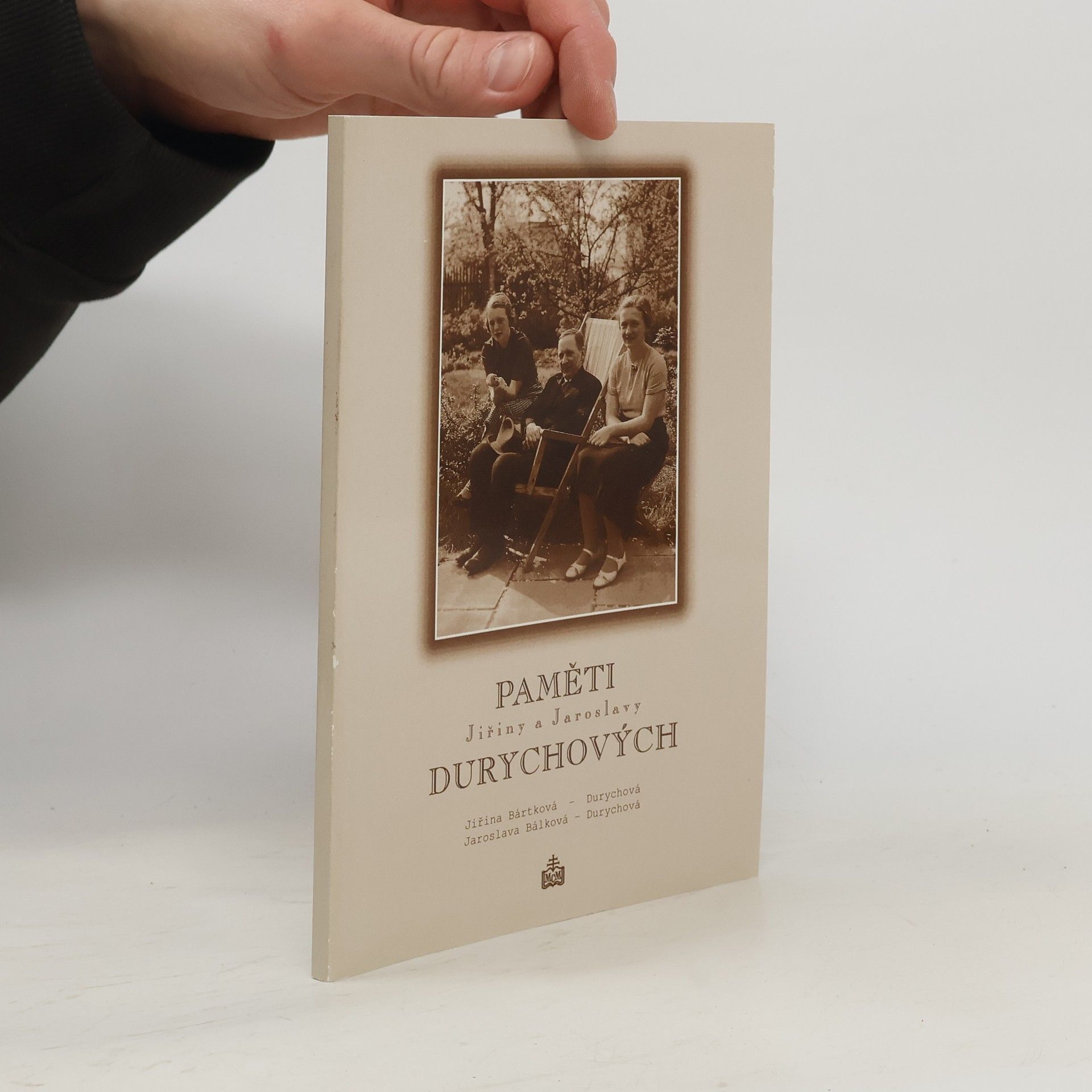 Jiřina Bártková Durychová Paměti Jiřiny a Jaroslavy Durychových