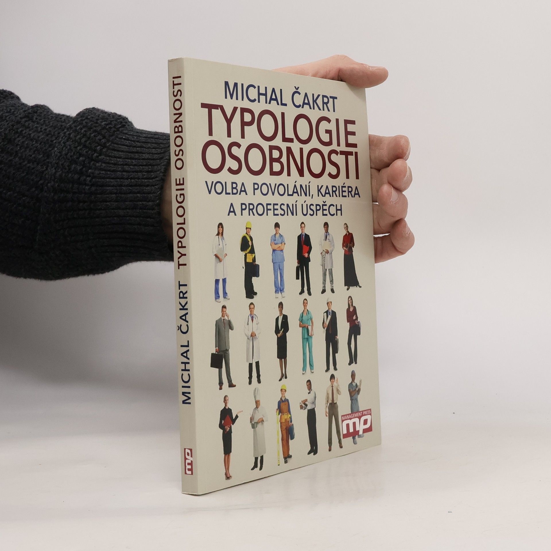 Michal Čakrt Typologie osobnosti: Volba povolání, kariéra a profesní úspěch