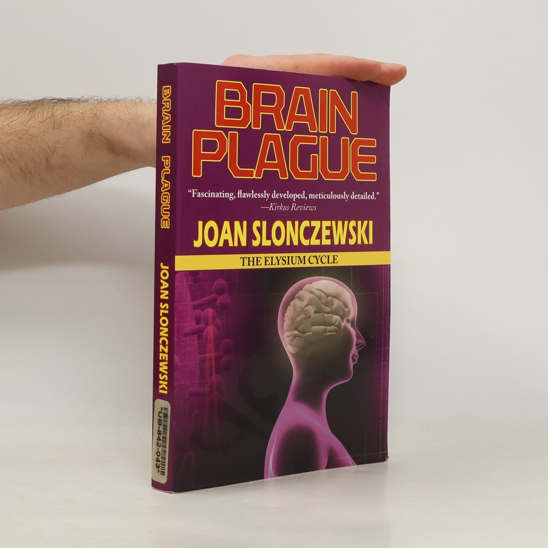 Joan Slonczewski The Elysium Cycle: Brain Plague