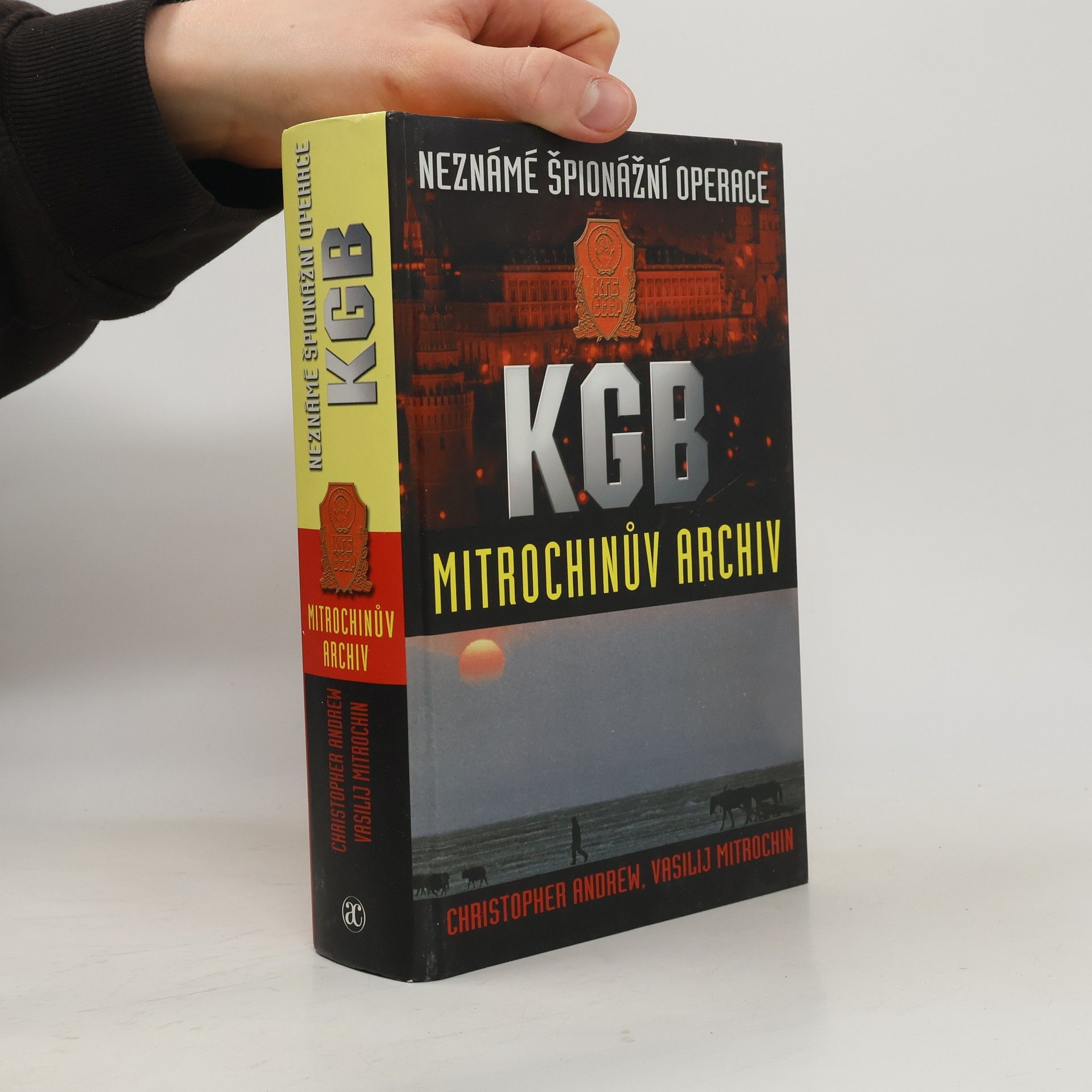 Christopher Andrew Neznámé špionážní operace KGB. Mitrochinův archiv