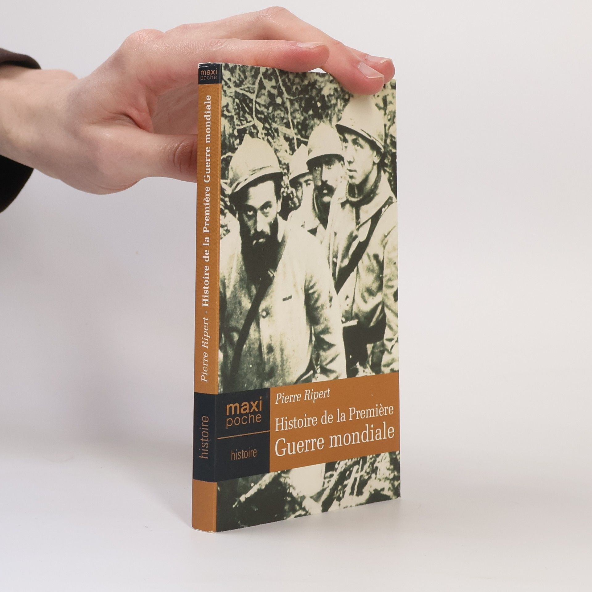 Pierre Ripert Histoire de la Première Guerre mondiale, 1914-1918