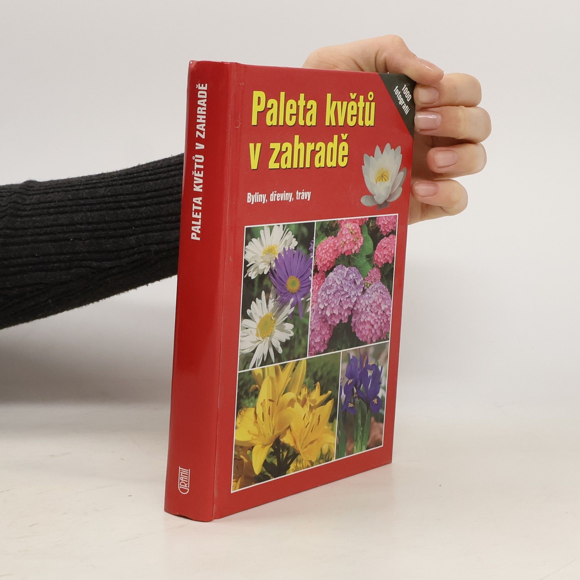 Angelika Throll Paleta květů v zahradě - Byliny, dřeviny, trávy