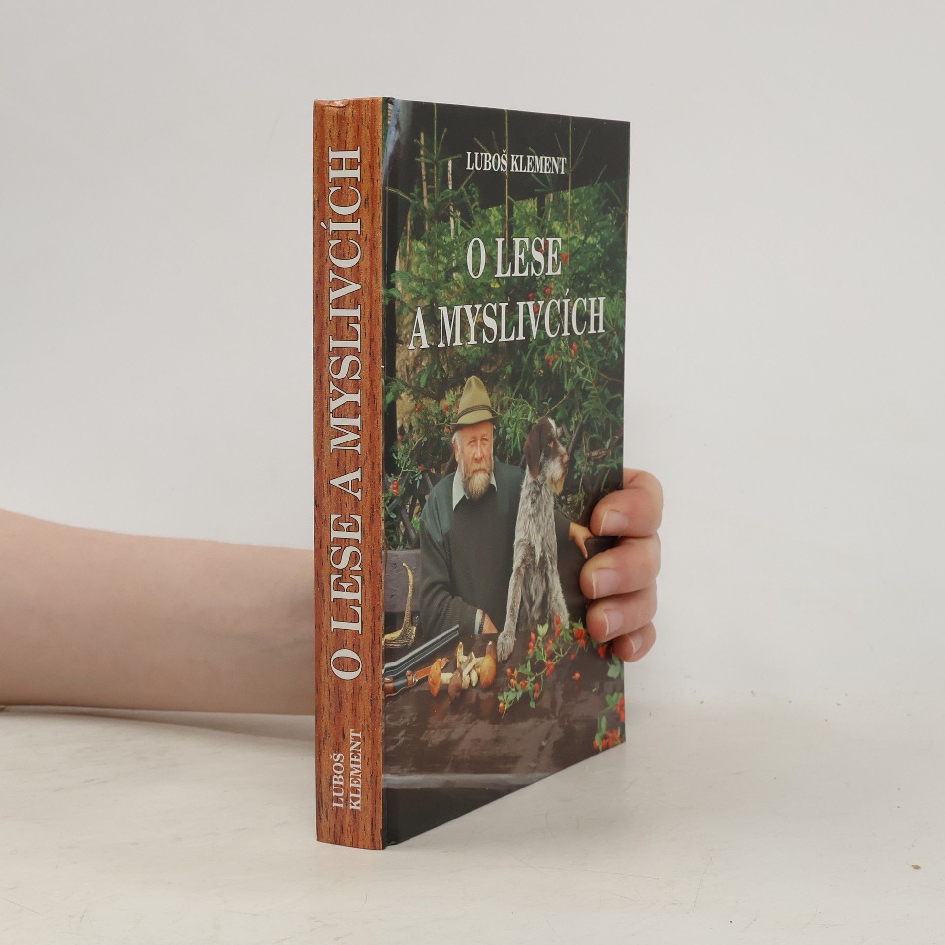Luboš Klement O lese a myslivcích